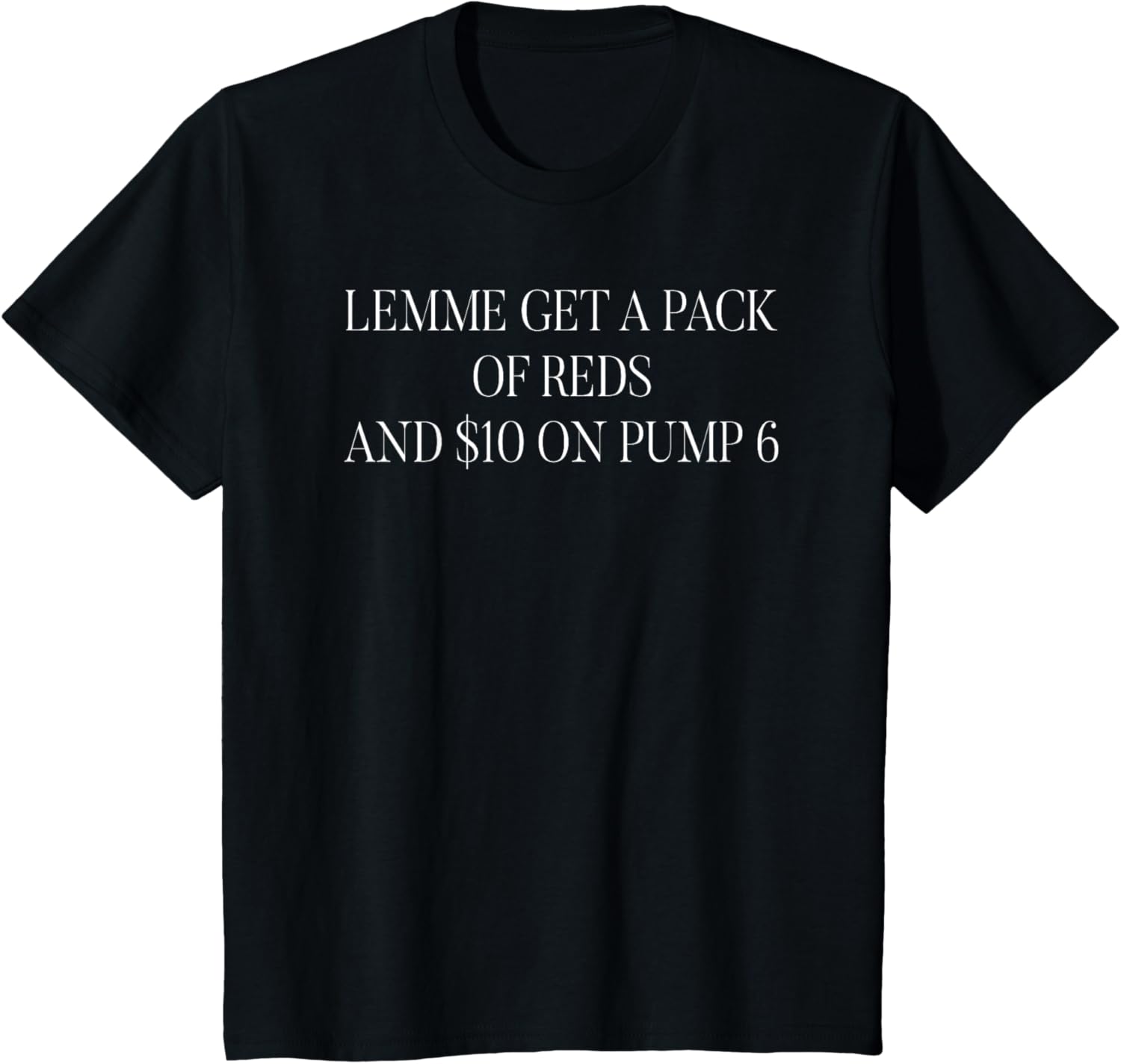 Funny Lemme Get A Pack Of Reds T-shirt