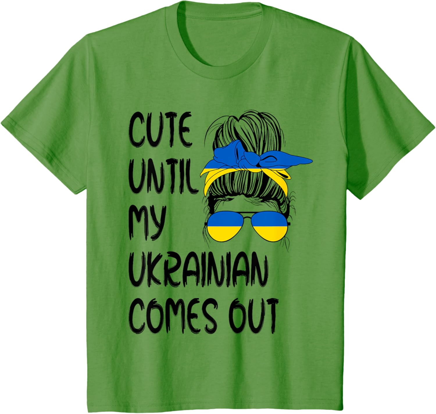 Funny Cute Until My Ukrainian Comes Out T-shirt