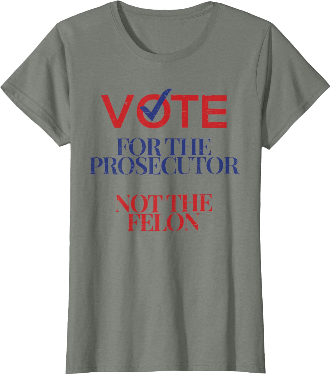 Vote For The Prosecutor Not The Felon Retro Voting Election T-shirt