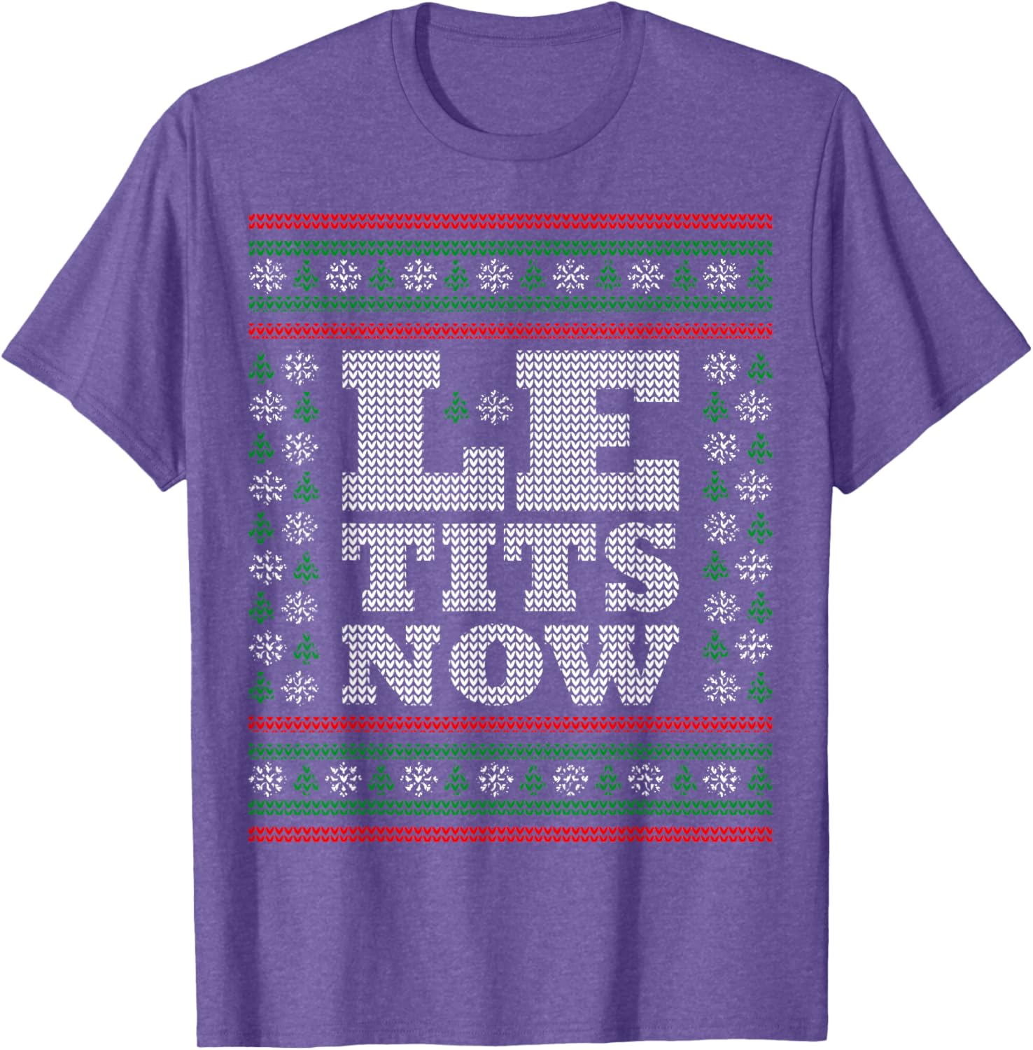 Le Tits Jetzt Ugliche Weihnachten Lass Es Schneien T-shirt
