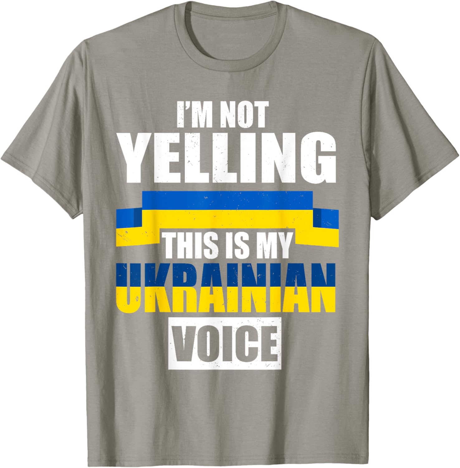 I'm Not Yelling This Is My Ukrainian Voice Ukraine Vacation T-shirt