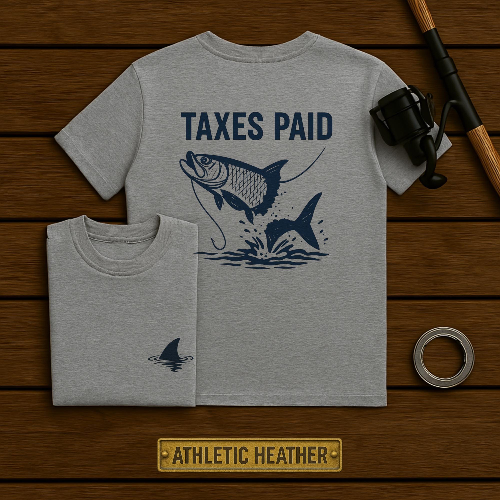 Taxes Paid Fishing Shirt Funny Tarpon Shark Tee Saltwater Angler Gift Shark Tax T-shirt Tarpon Season Humor Father's Day Gift