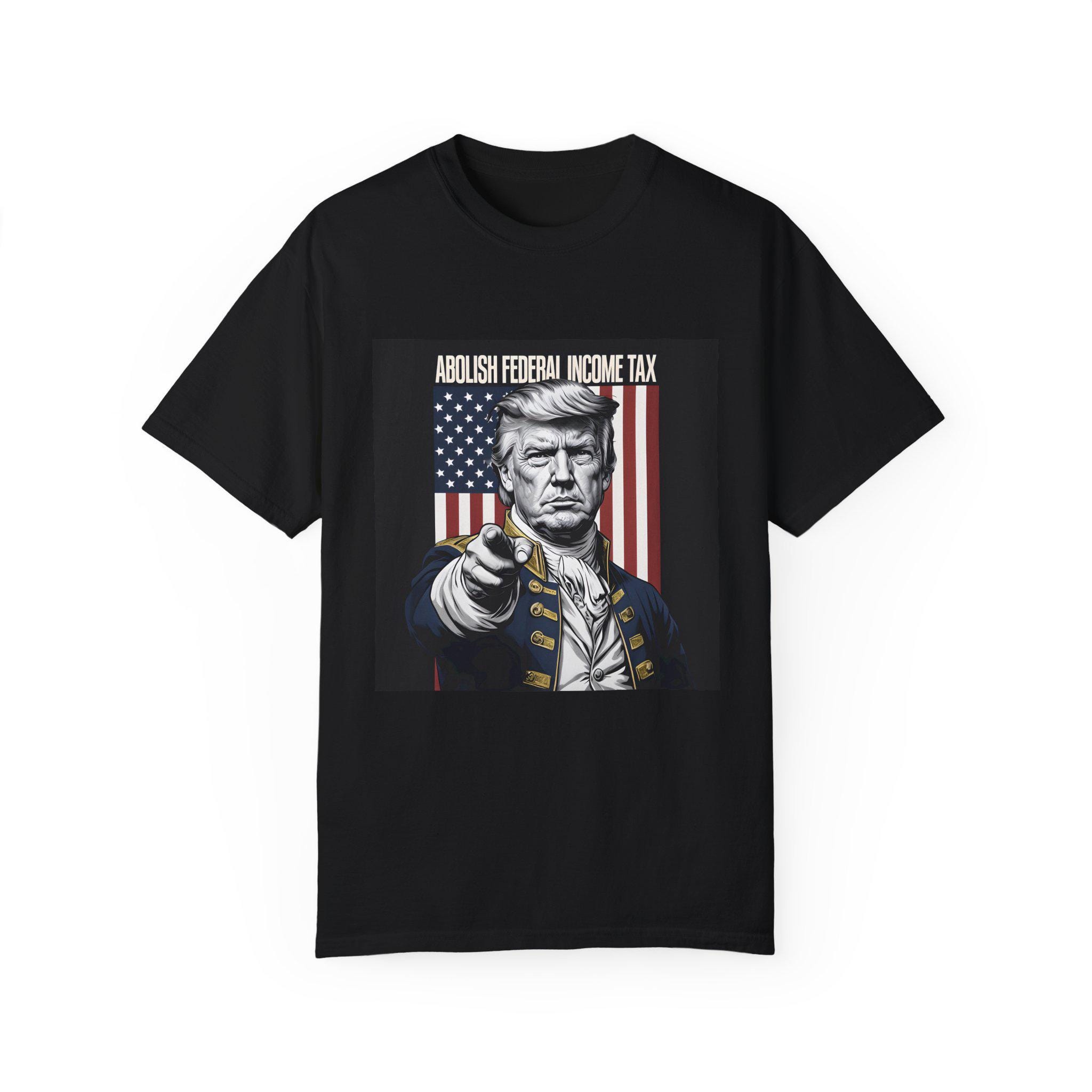 Maga T-shirt - Abolish Federal Income Tax Design Unisex Graphic Tee For Freedom Lovers Political Apparel