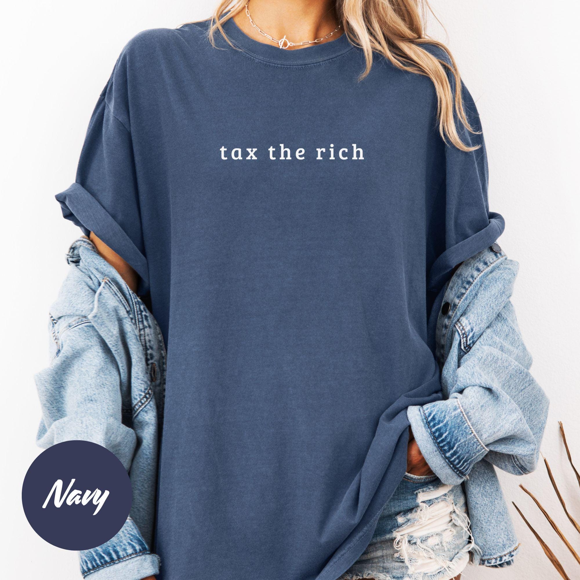 Tax The Rich Comfort Colors Shirt Tax Season Shirt Tax Day Shirt Funny Tax Shirt Funny Accountant Shirt Retro Tax Shirt Anti Trump