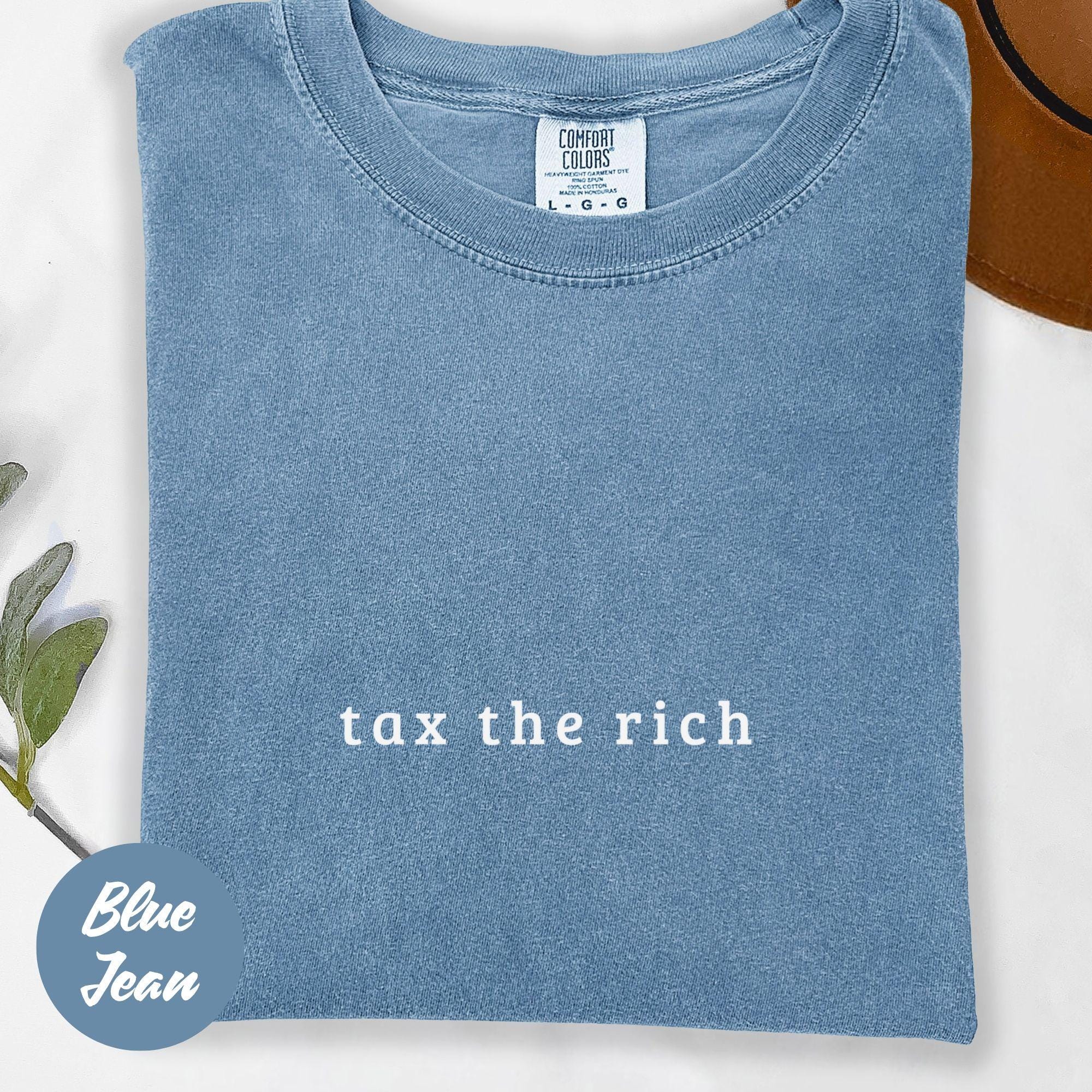 Tax The Rich Comfort Colors Shirt Tax Season Shirt Tax Day Shirt Funny Tax Shirt Funny Accountant Shirt Retro Tax Shirt Anti Trump