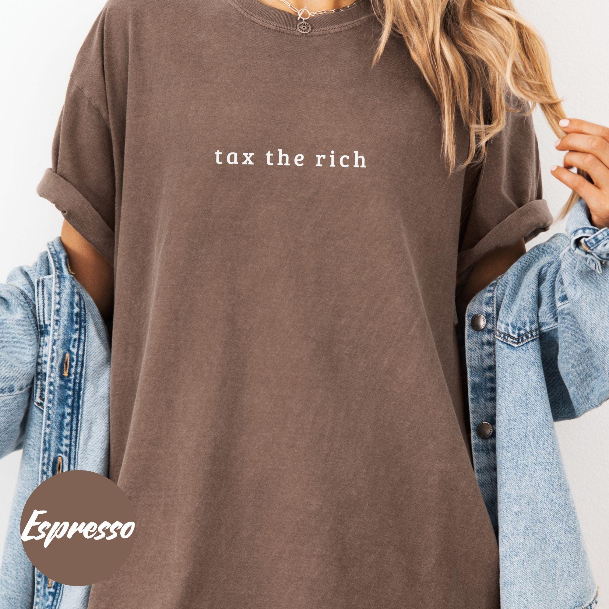 Tax The Rich Comfort Colors Shirt Tax Season Shirt Tax Day Shirt Funny Tax Shirt Funny Accountant Shirt Retro Tax Shirt Anti Trump