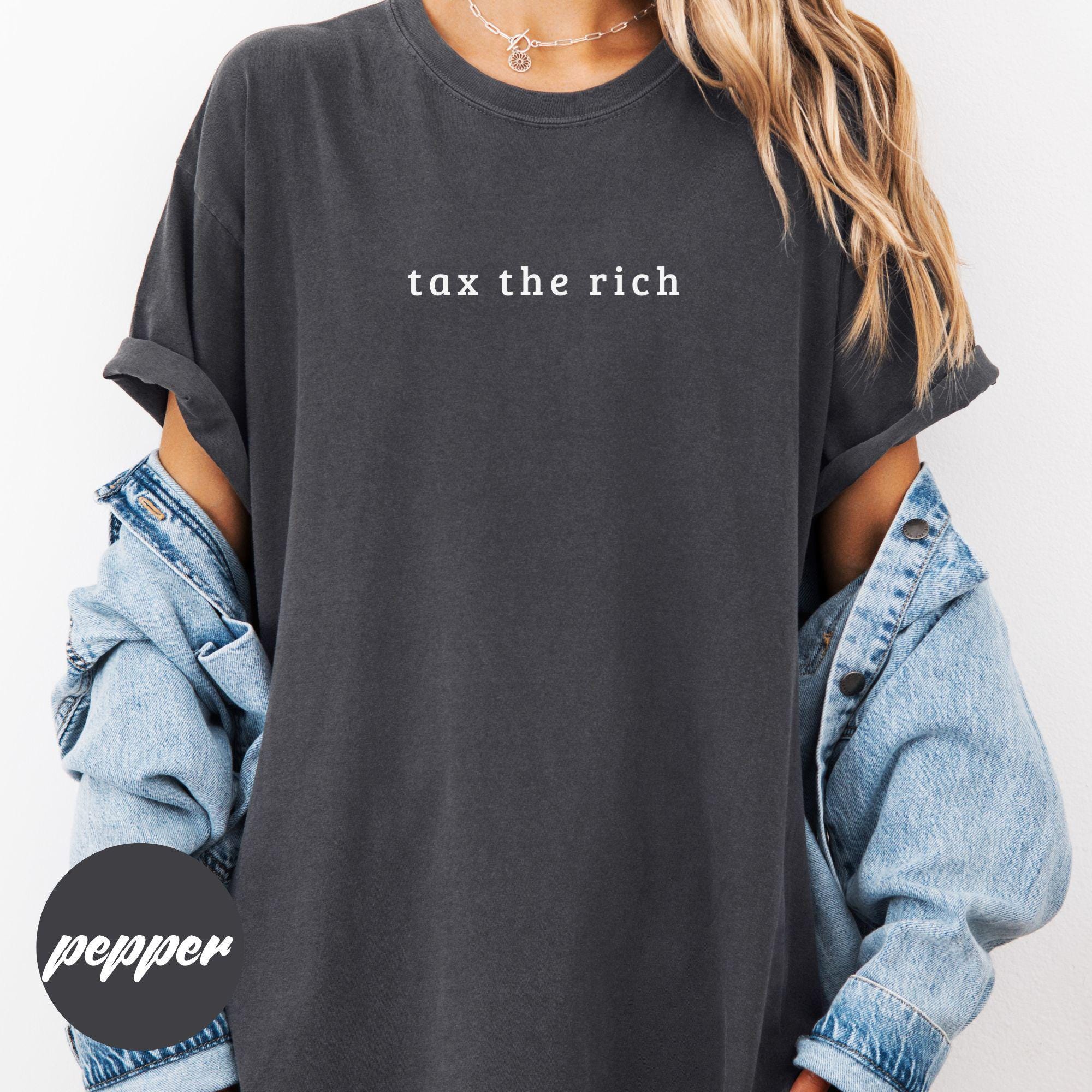 Tax The Rich Comfort Colors Shirt Tax Season Shirt Tax Day Shirt Funny Tax Shirt Funny Accountant Shirt Retro Tax Shirt Anti Trump