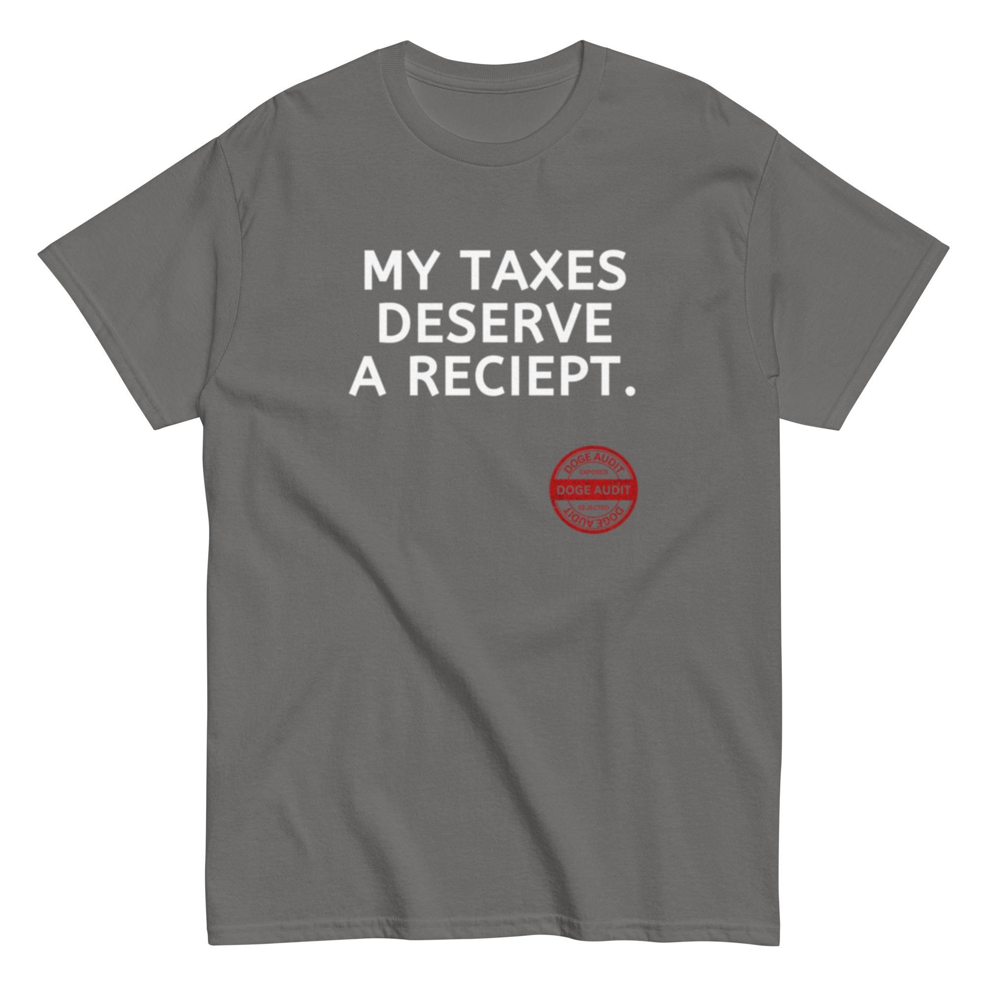 My Taxes Deserve A Receipt Doge Tshirt