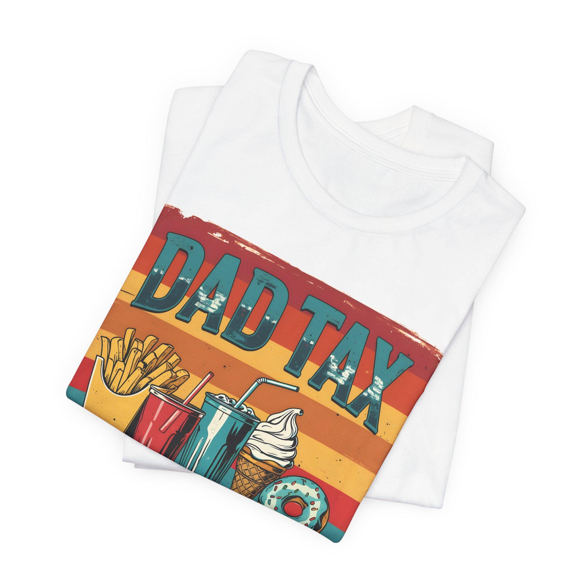 Dad Tax Shirt Funny Dad Shirt Retro Fathers Day Gift Dad Joke T-shirt Vintage Funny T-shirt For Dads Gift For Funny Dads Father Humor