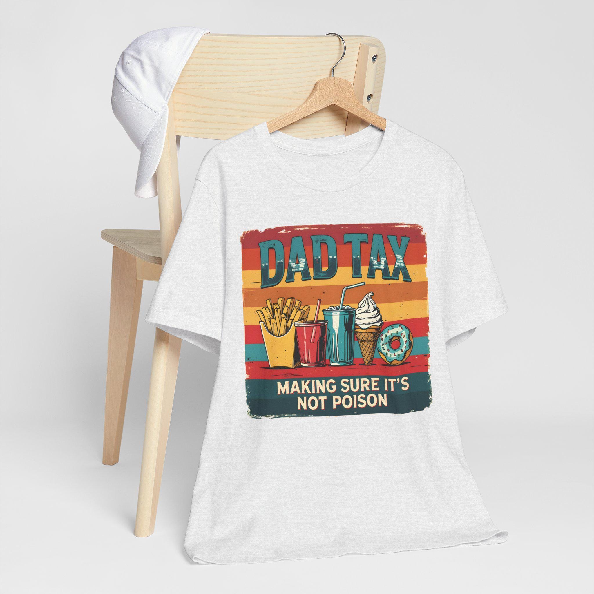 Dad Tax Shirt Funny Dad Shirt Retro Fathers Day Gift Dad Joke T-shirt Vintage Funny T-shirt For Dads Gift For Funny Dads Father Humor
