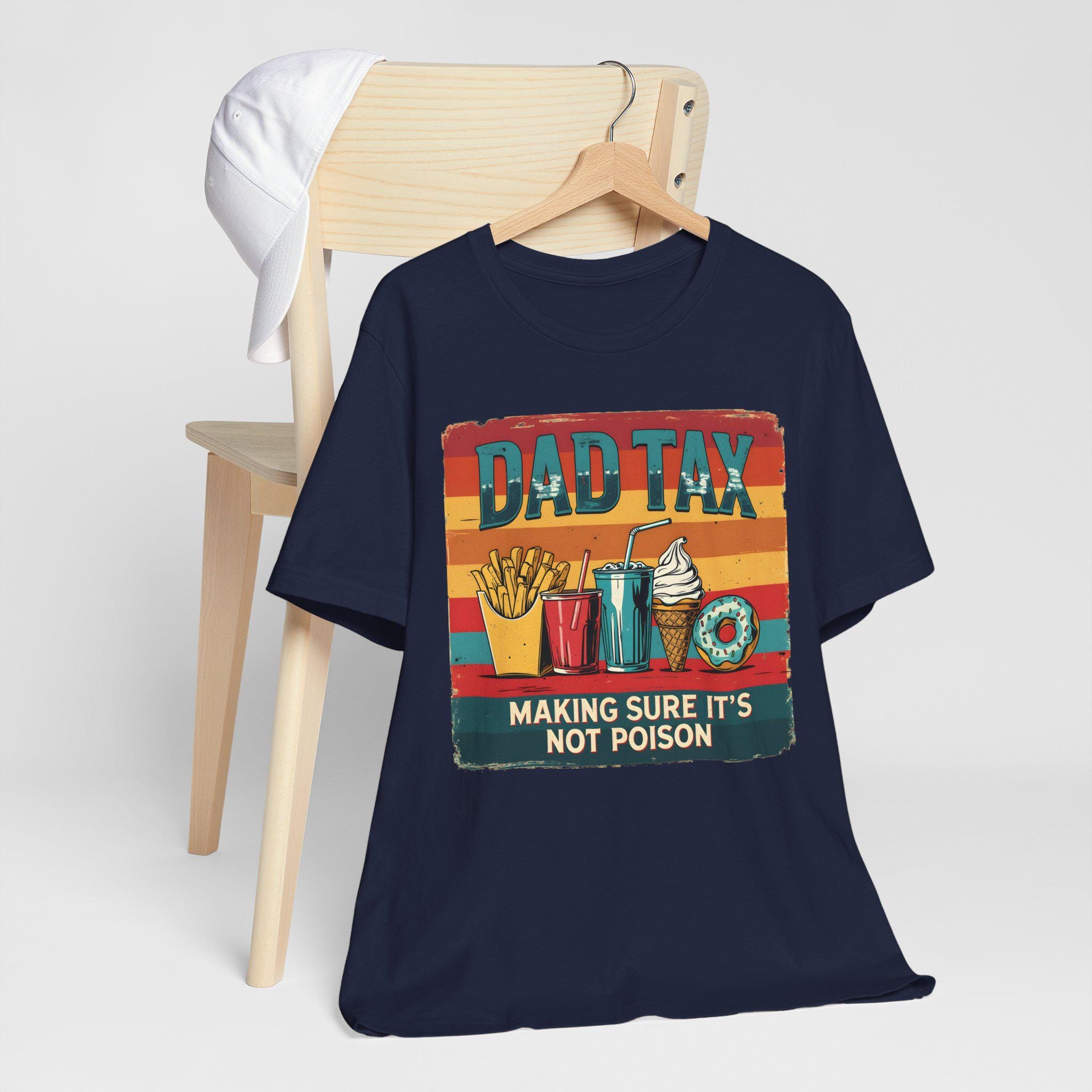 Dad Tax Shirt Funny Dad Shirt Retro Fathers Day Gift Dad Joke T-shirt Vintage Funny T-shirt For Dads Gift For Funny Dads Father Humor