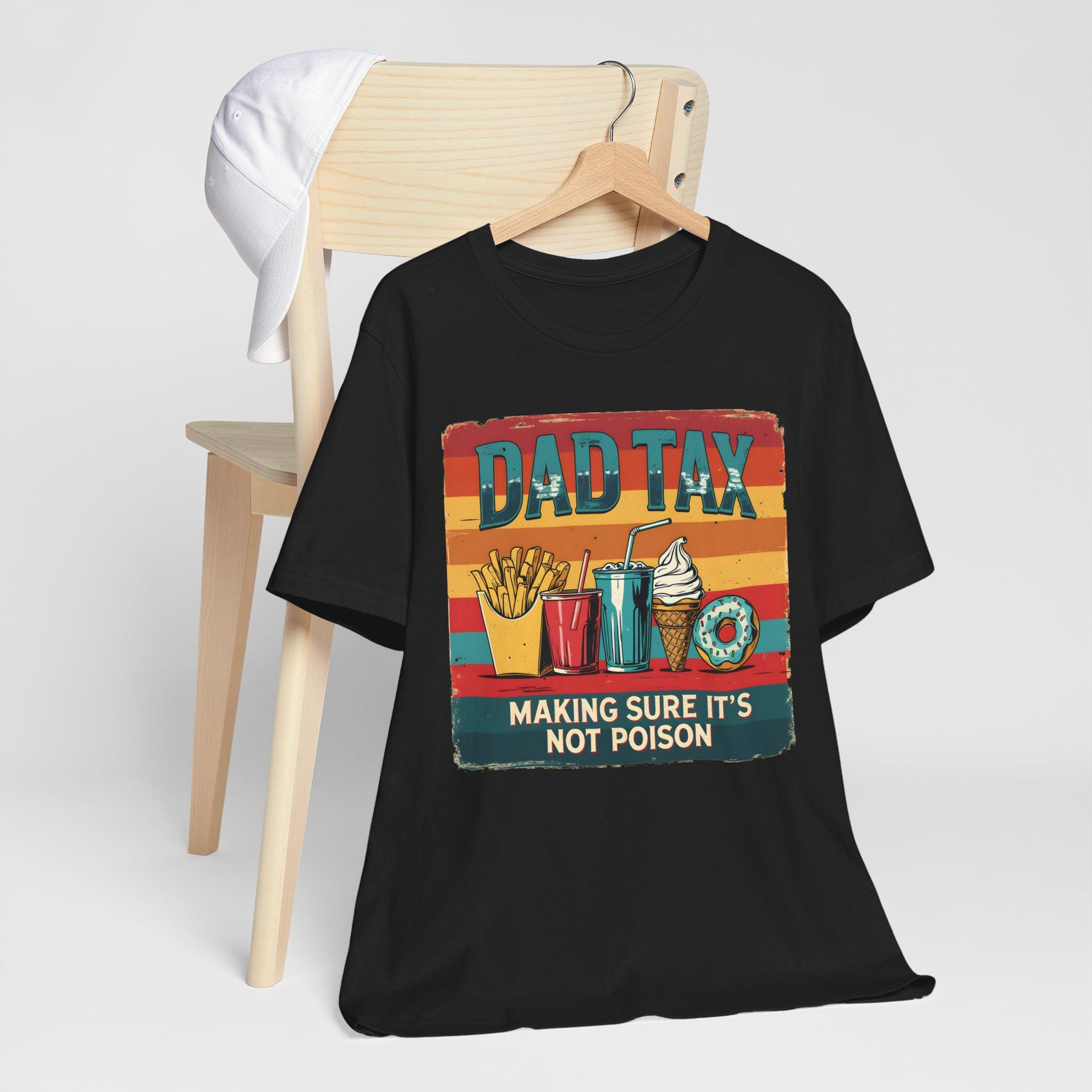 Dad Tax Shirt Funny Dad Shirt Retro Fathers Day Gift Dad Joke T-shirt Vintage Funny T-shirt For Dads Gift For Funny Dads Father Humor