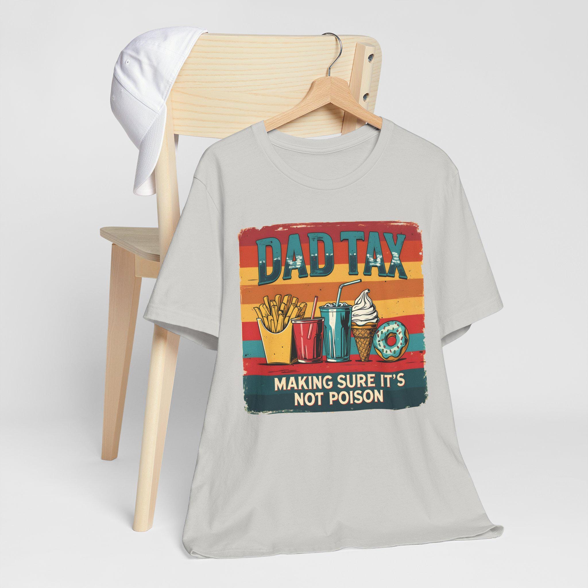 Dad Tax Shirt Funny Dad Shirt Retro Fathers Day Gift Dad Joke T-shirt Vintage Funny T-shirt For Dads Gift For Funny Dads Father Humor