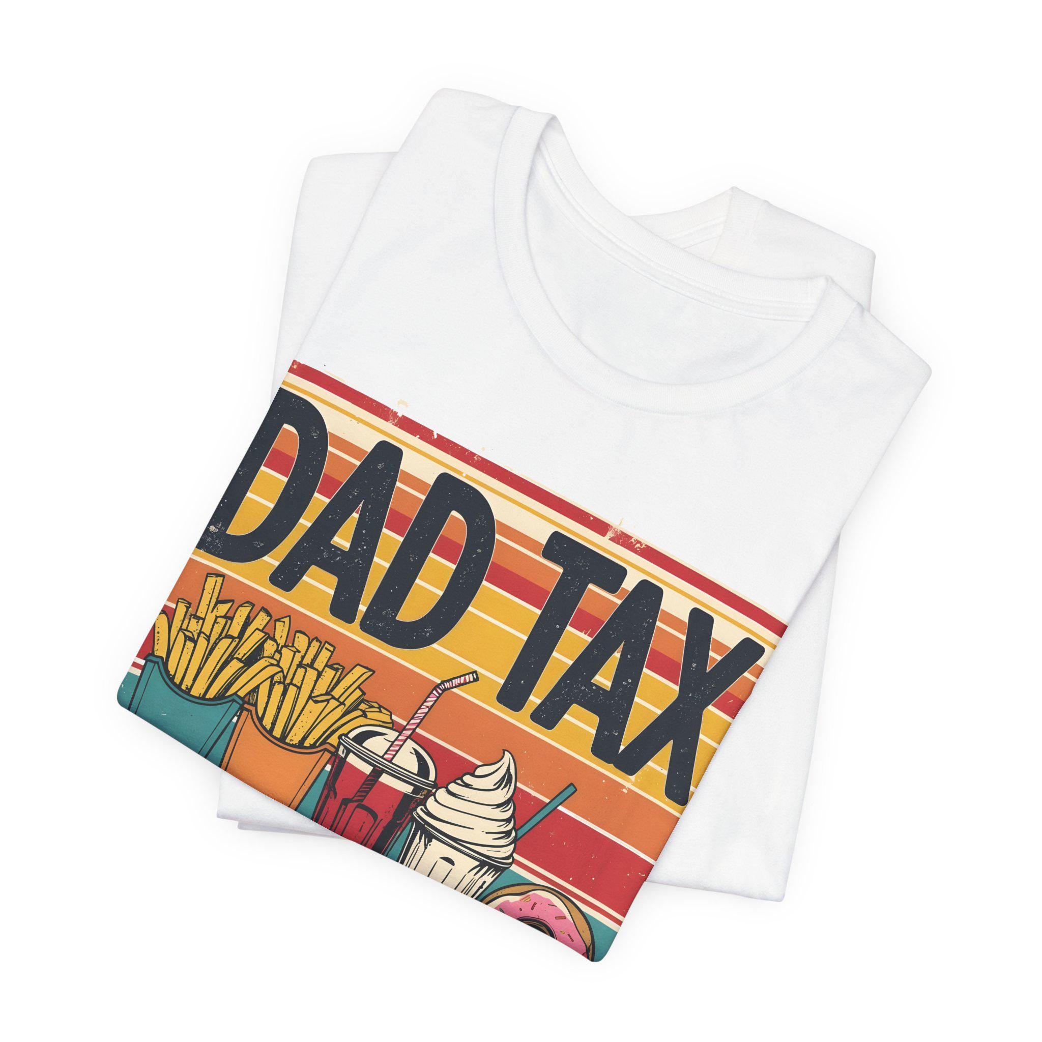 Dad Tax Shirt Funny Dad Shirt Retro Fathers Day Gift Dad Joke T-shirt Vintage Funny T-shirt For Dads Gift For Funny Dads Father Humor