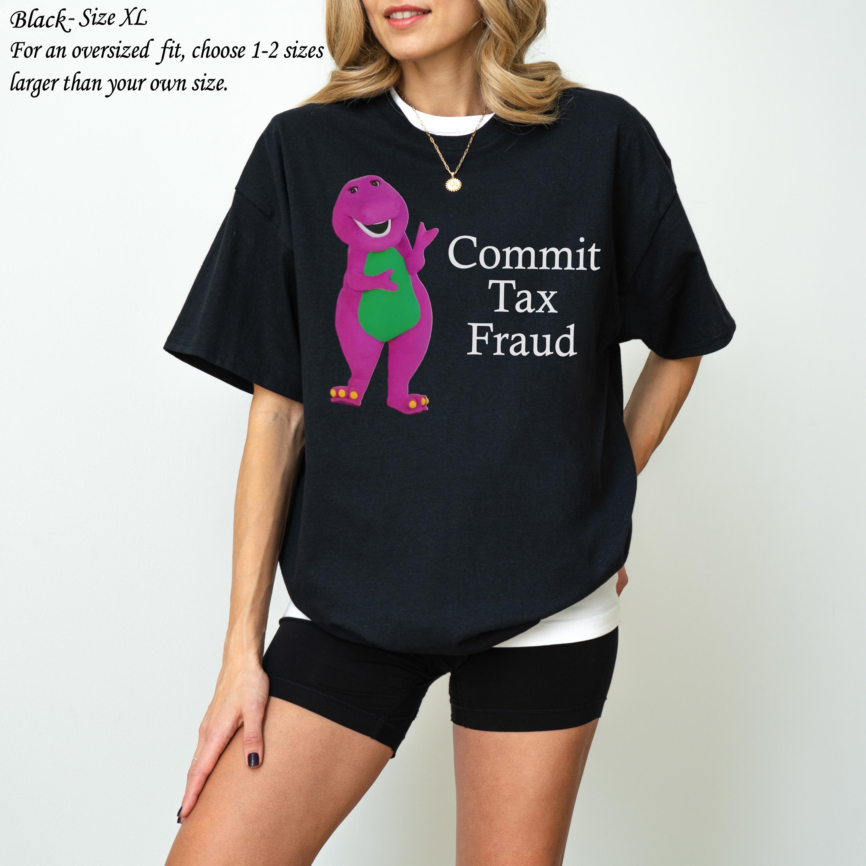 Commit Tax Shirt Funny Shirtaesthetic Shirtgraphic Teesadult T Shirtcommit Tax T Shirtcommit Tax Memememe Shirtjoke Shirtparody Tee