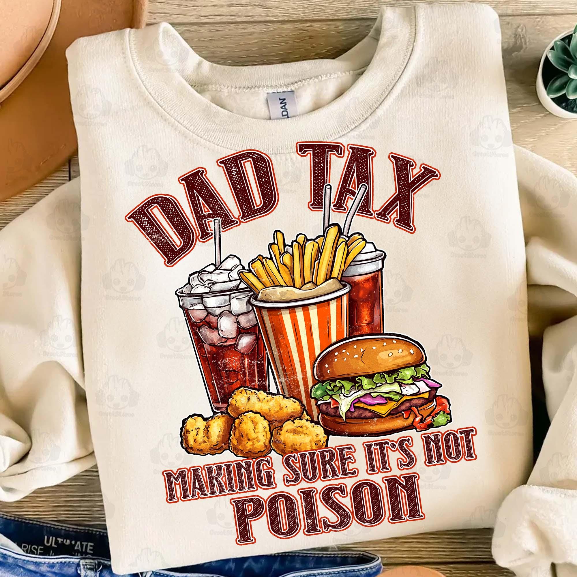 Funny Dad Tax Making Sure It's Not Poison Png Retro Dad Tax Definition Png Dad Life Png Funny Dad Png Father's Day Gift Shirt Design