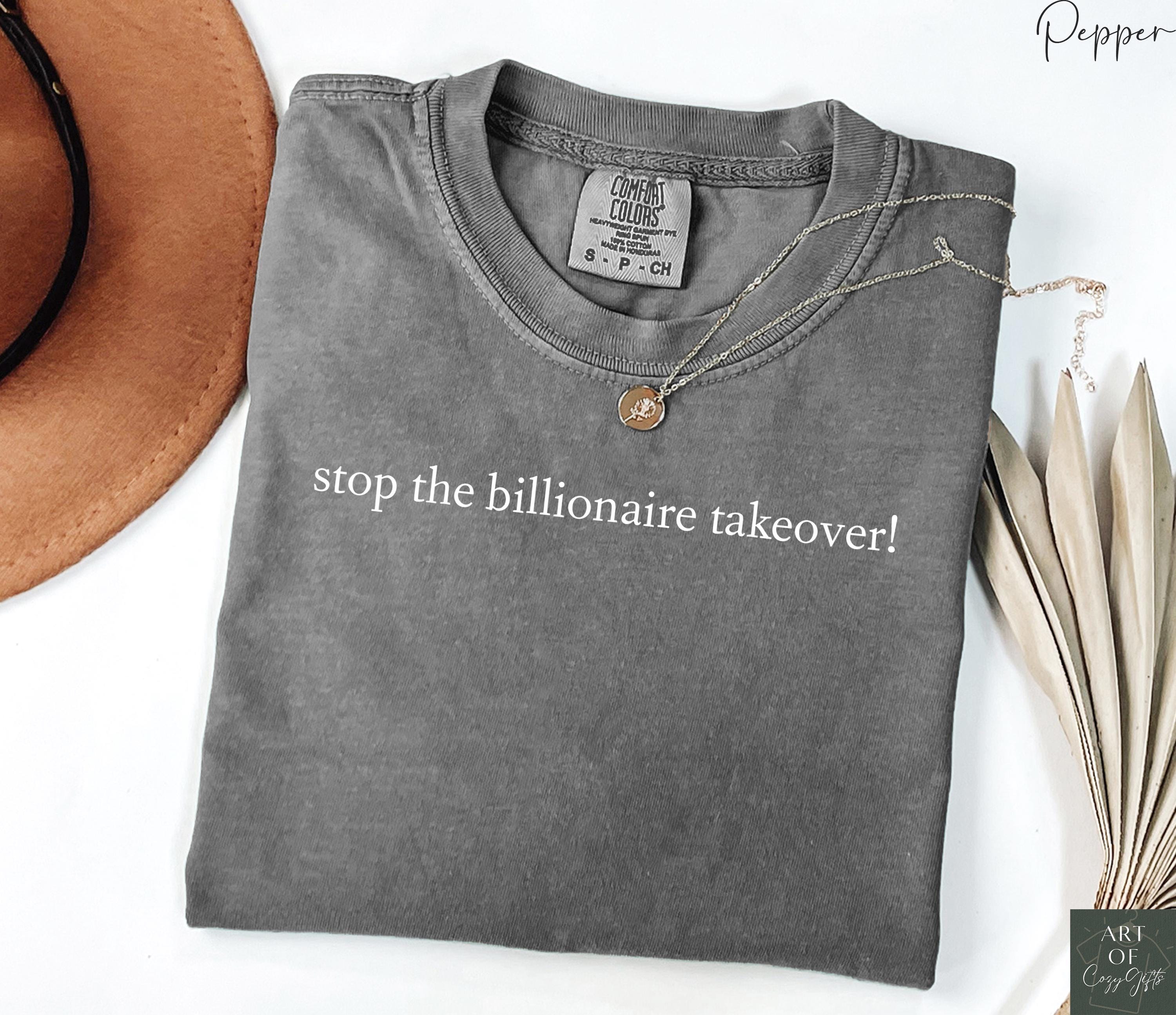 Comfort Colors Stop The Billionaire Takeover T-shirt Anti-corporate Shirt Political Graphic Tee Anti Capitalism Liberal Statement Tee