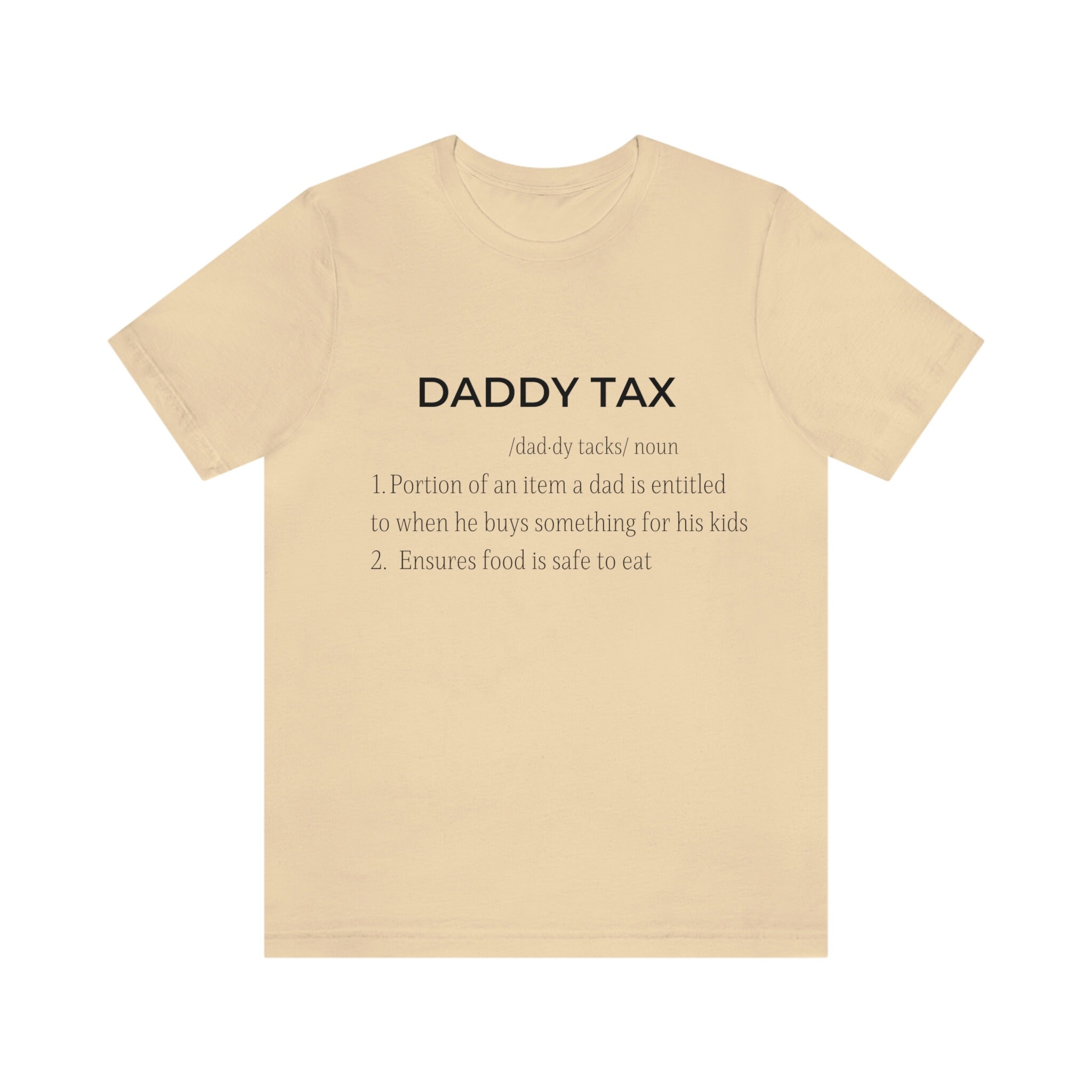 Daddy Tax Tee T-shirt Father Clothes