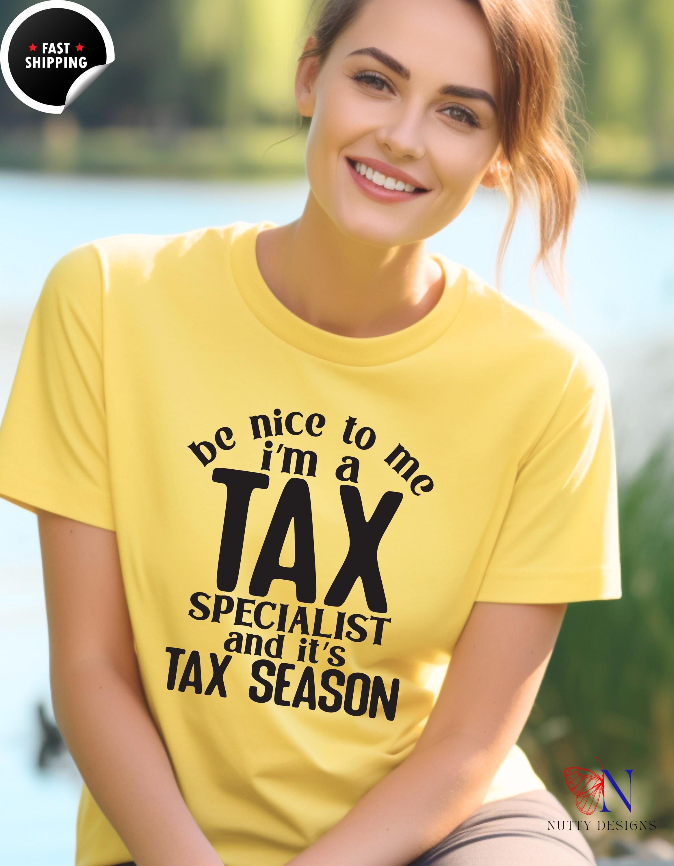 Be Nice To Me I'm A Tax Specialist T-shirt Funny Cpa Tax Planner Preparer Gift For Accountants