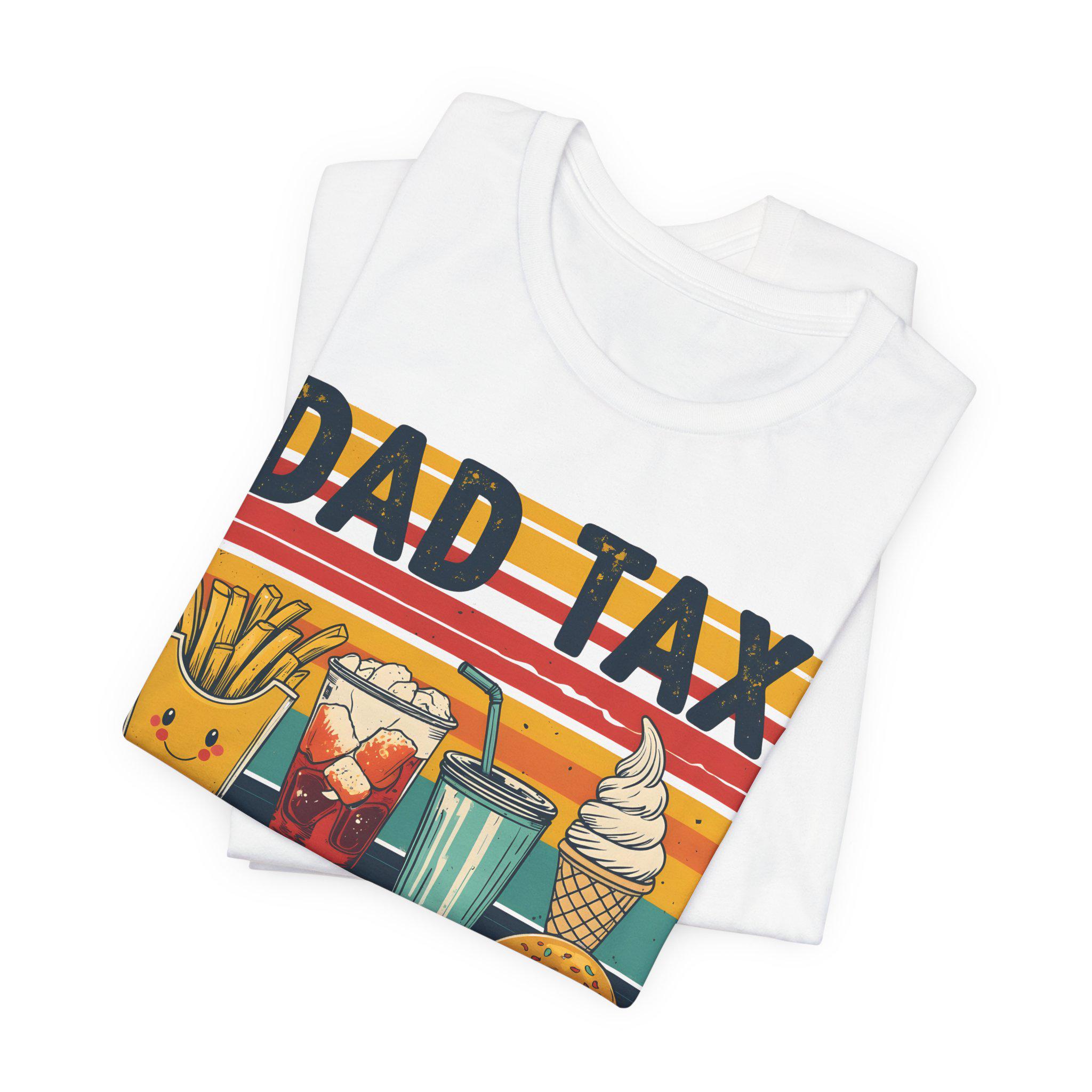 Dad Tax Shirt Funny Dad Shirt Retro Fathers Day Gift Dad Joke T-shirt Vintage Funny T-shirt For Dads Gift For Funny Dads Father Humor