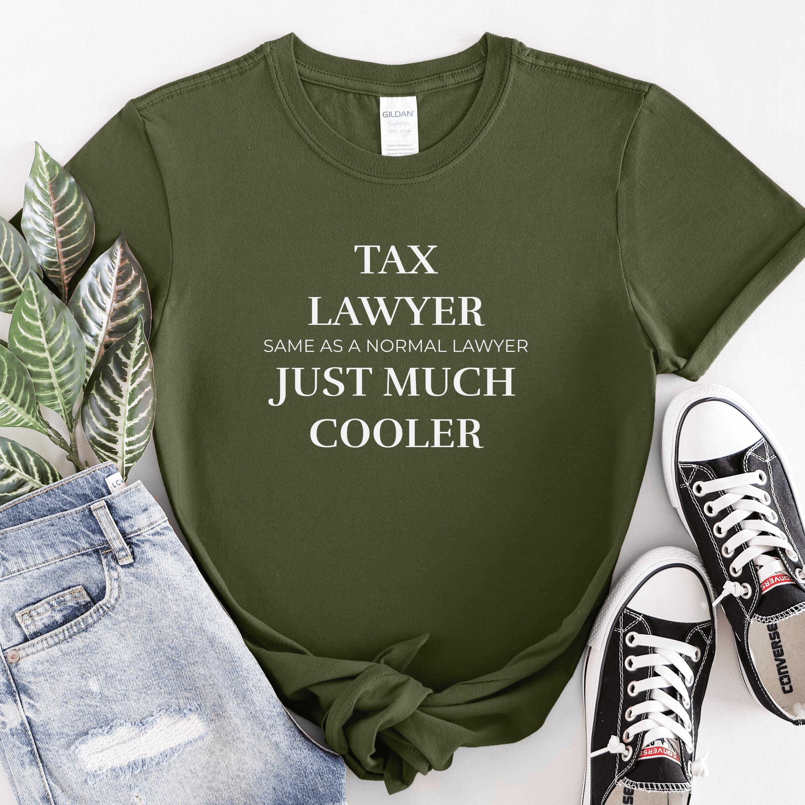 Tax Lawyer Funny T-shirt Tax Lawyer Gift Tax Lawyer Unique Gift For He Funny Lawyer Shirt For Tax Lawyer Tax Lawyer Sarcastic T-shirt
