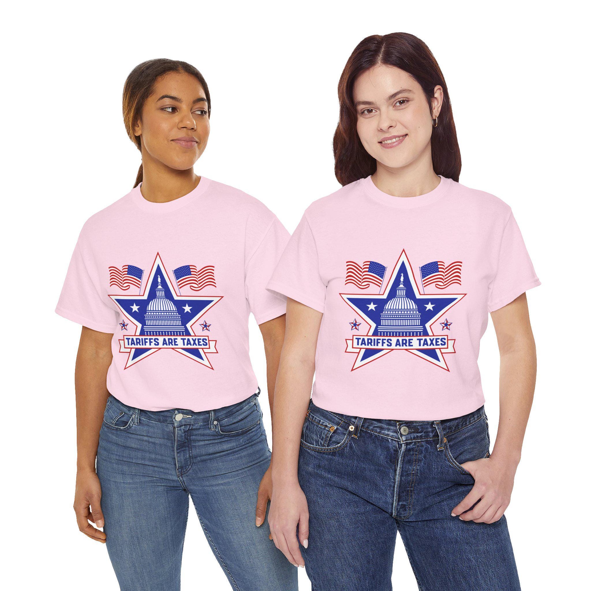 Tariffs Are Taxes T Shirt - Fdt - Support Democracy - American Themed Resistance