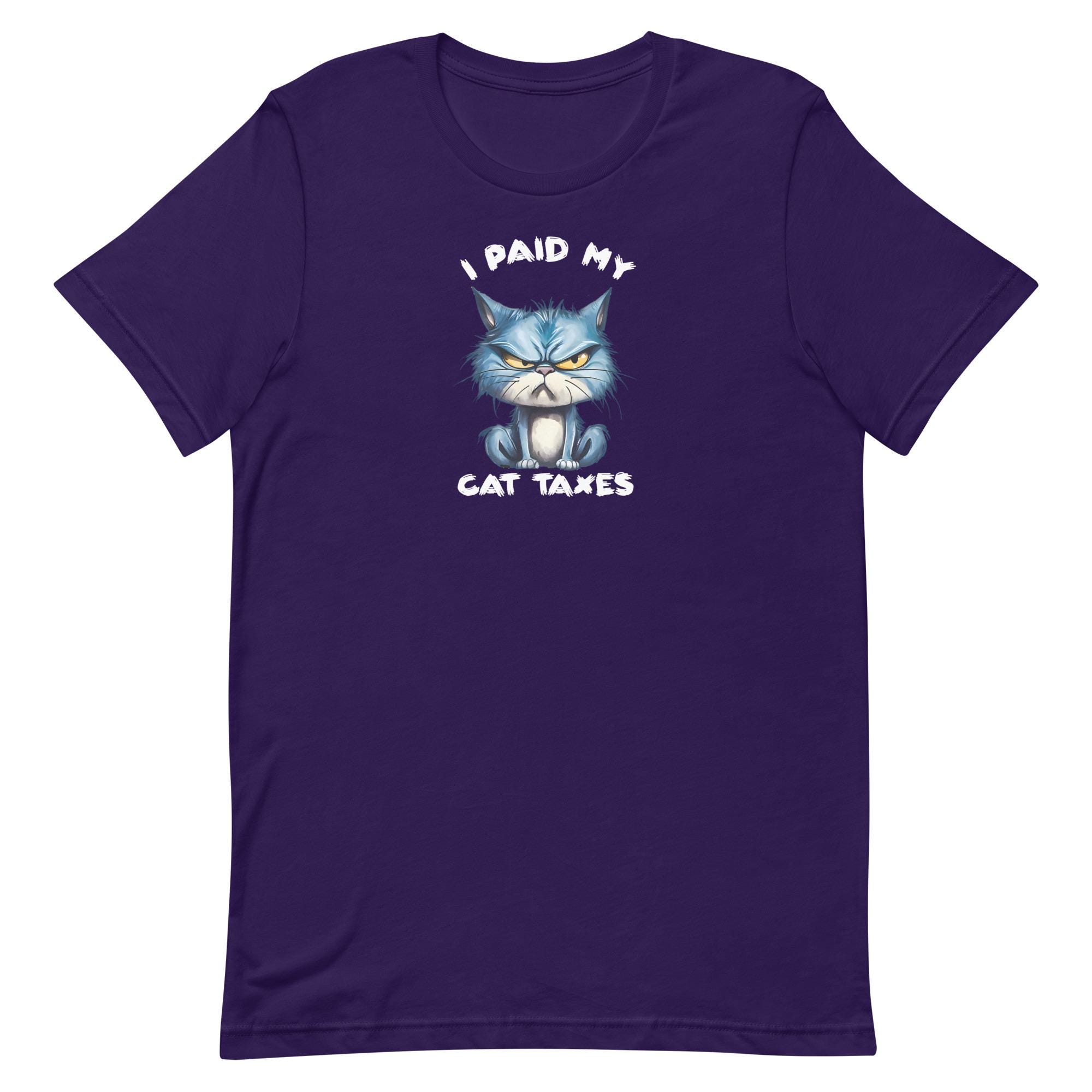Dogs I Paid My Cat Taxes Cat Tax T-shirt Cat Lovers Gift Gift For Her Gift For Him Friend Gift Cost Of Enrollment Bella 3001 T