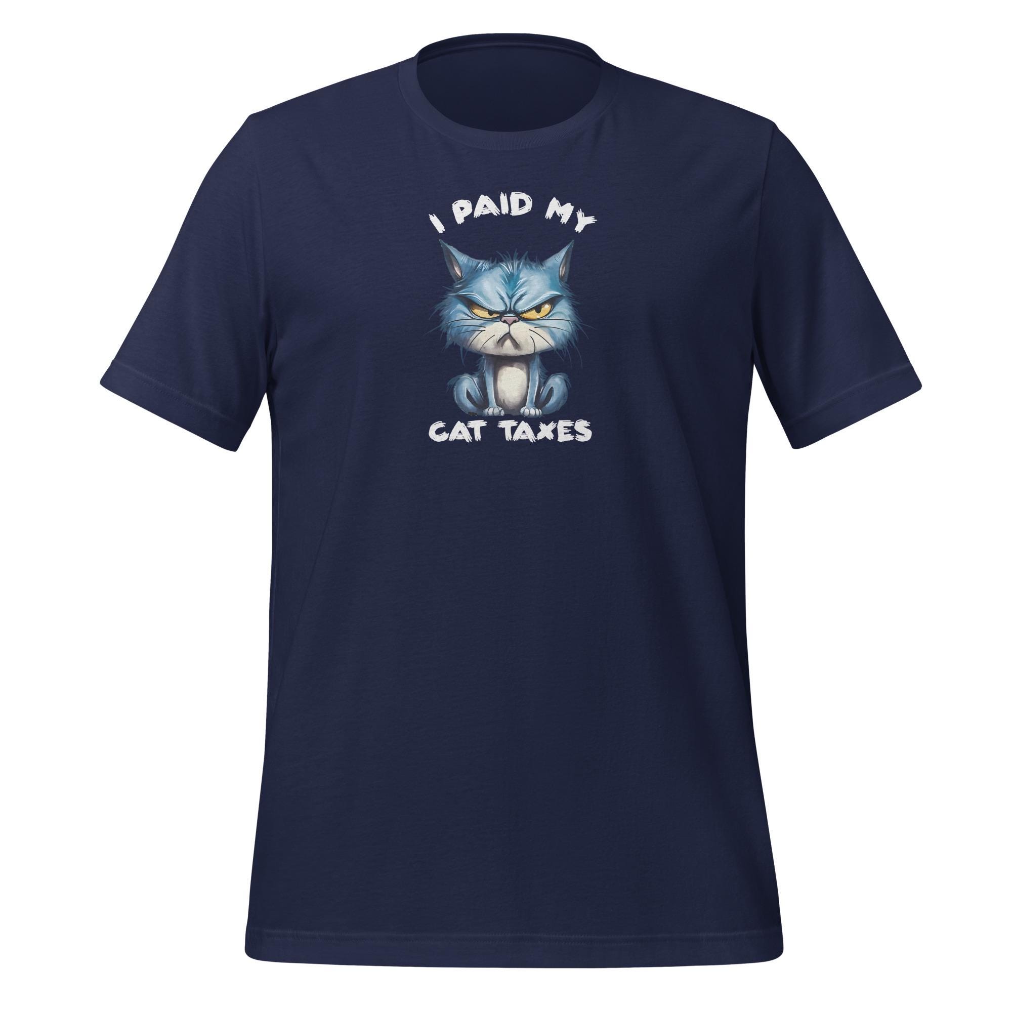 Dogs I Paid My Cat Taxes Cat Tax T-shirt Cat Lovers Gift Gift For Her Gift For Him Friend Gift Cost Of Enrollment Bella 3001 T