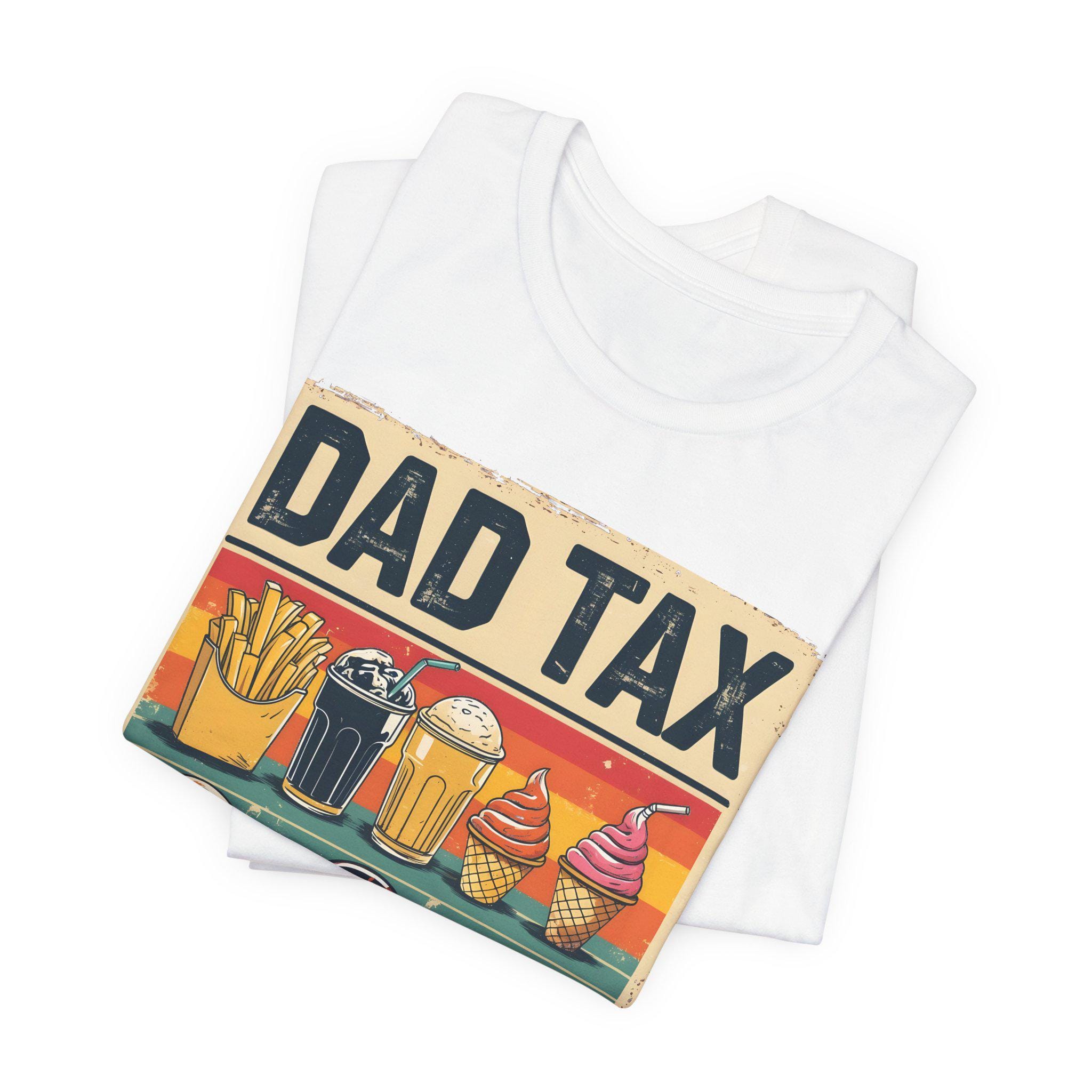 Dad Tax Shirt Funny Dad Shirt Retro Fathers Day Gift Dad Joke T-shirt Vintage Funny T-shirt For Dads Gift For Funny Dads Father Humor