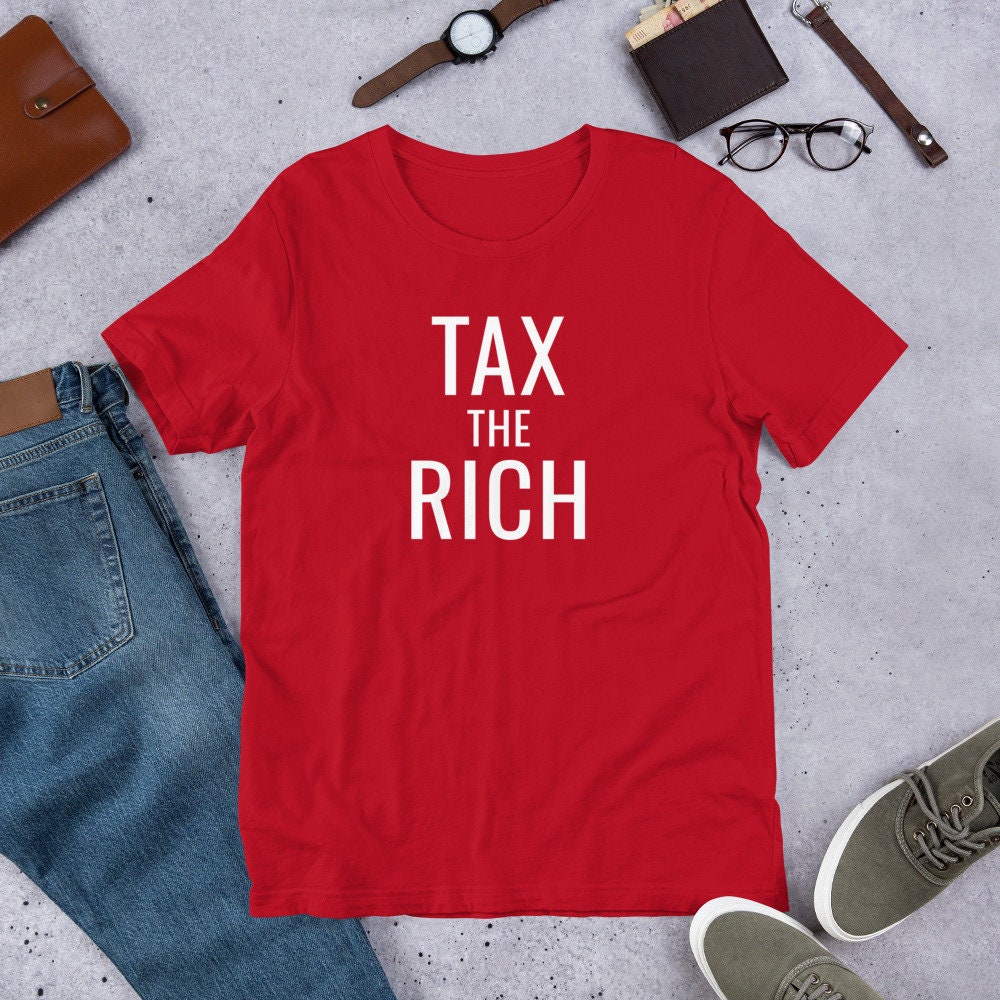 Tax The Rich T Shirt Aoc Shirt Tax The Rich Political Tax The Rich Shirt Political Shirt