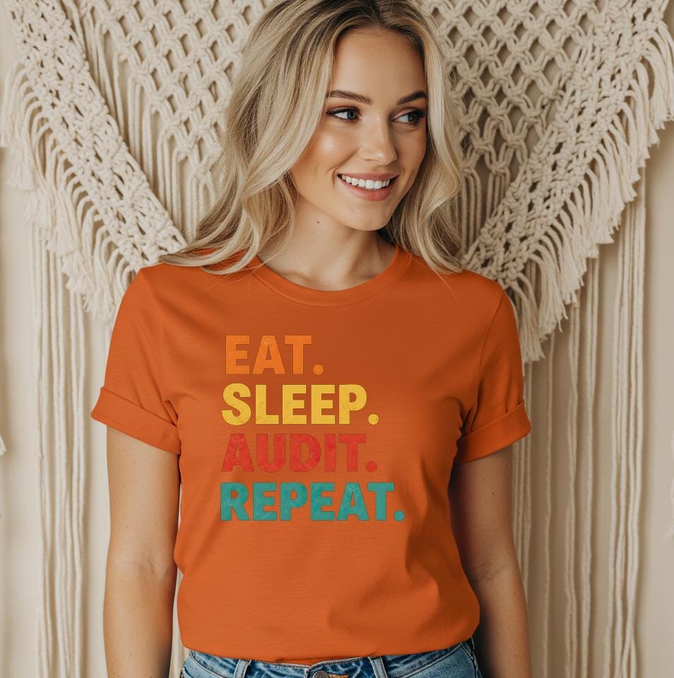 Eat Sleep Audit Repeat Shirt Funny Auditor Gift Cpa Accountant Life Tee Audit Humor Professional Job Saying T-shirt Gift