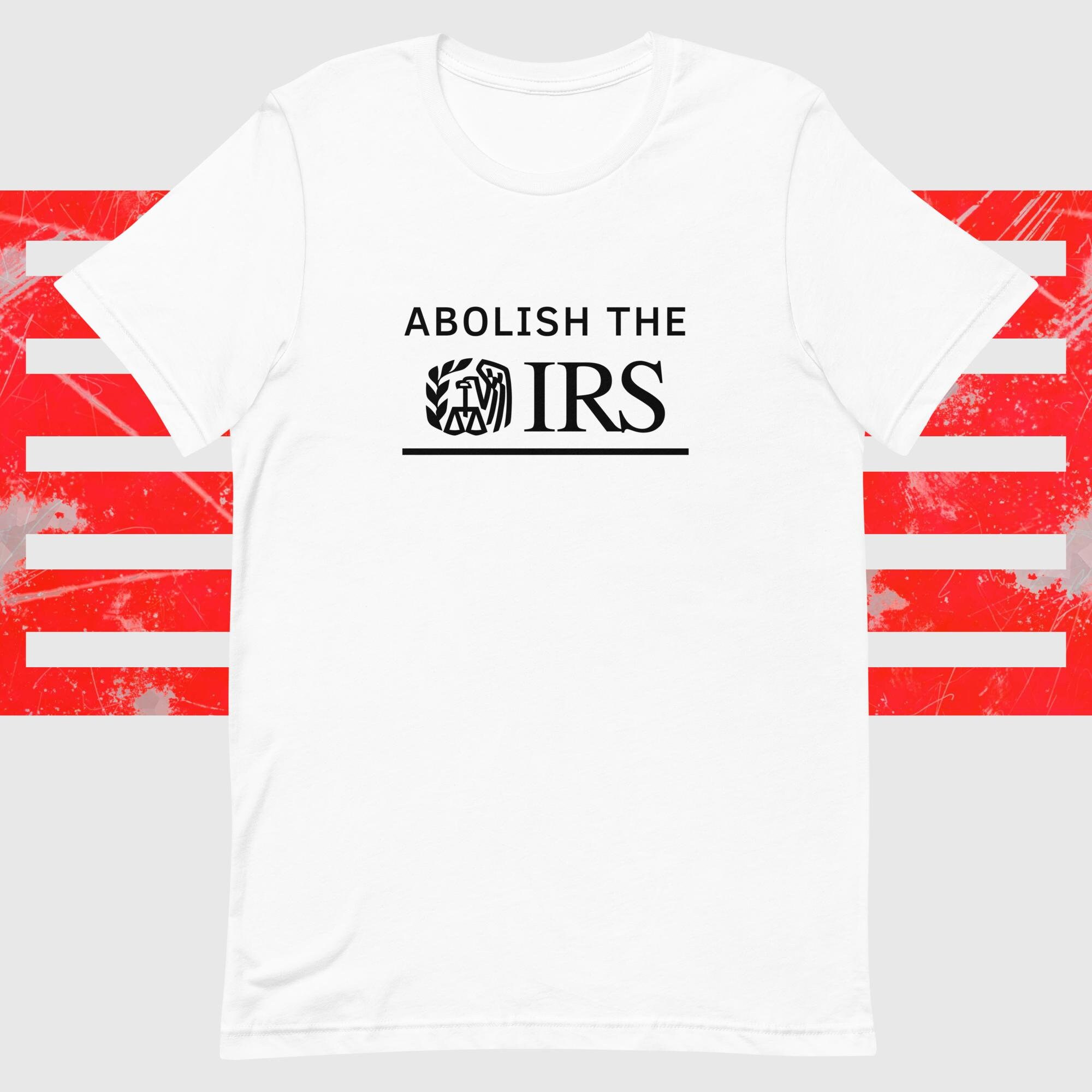 Abolish Irs – T-shirt Enchanting Tax Rebellion Republicans Shirt Magical Tax Rebellion – T-shirt