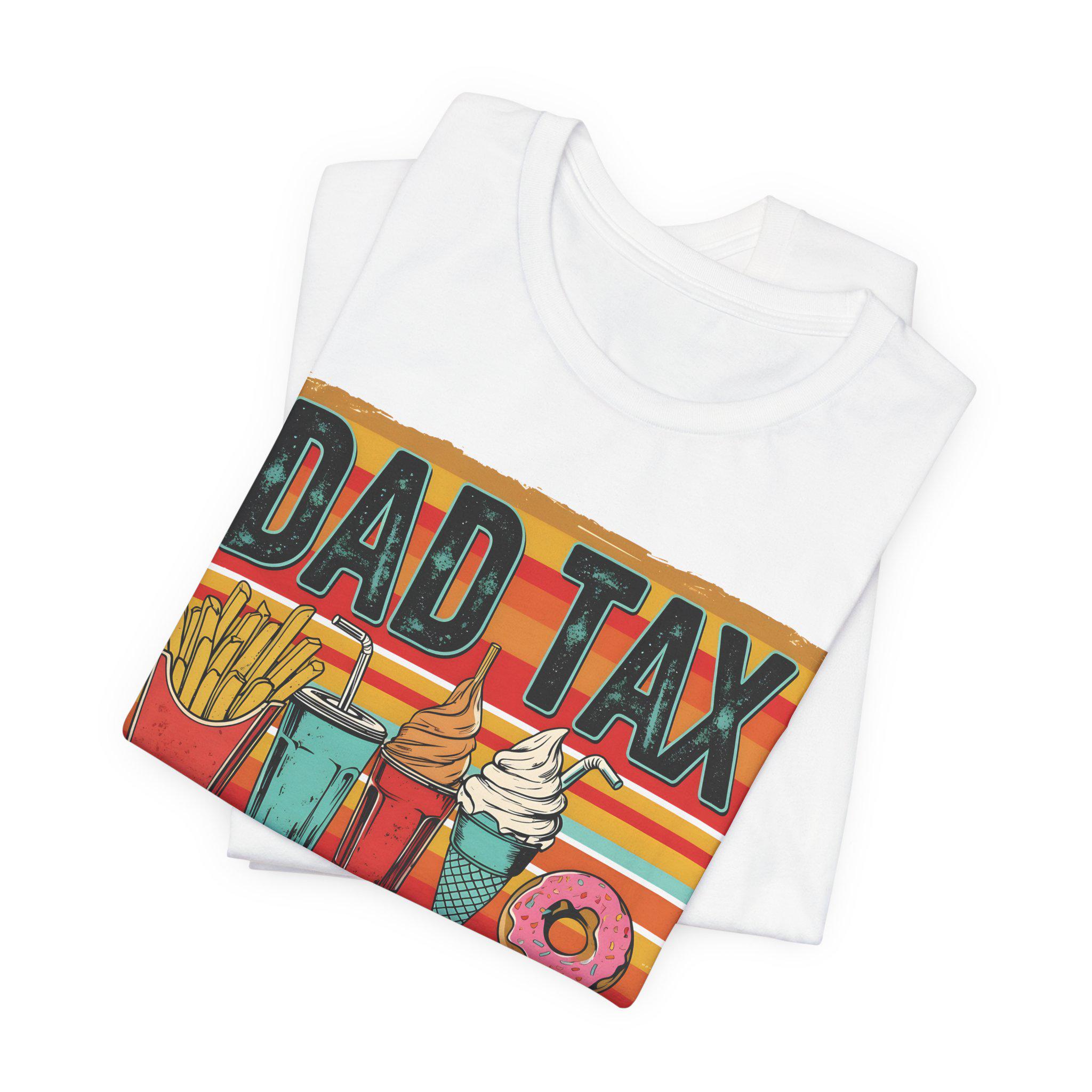Dad Tax Shirt Funny Dad Shirt Retro Fathers Day Gift Dad Joke T-shirt Vintage Funny T-shirt For Dads Gift For Funny Dads Father Humor