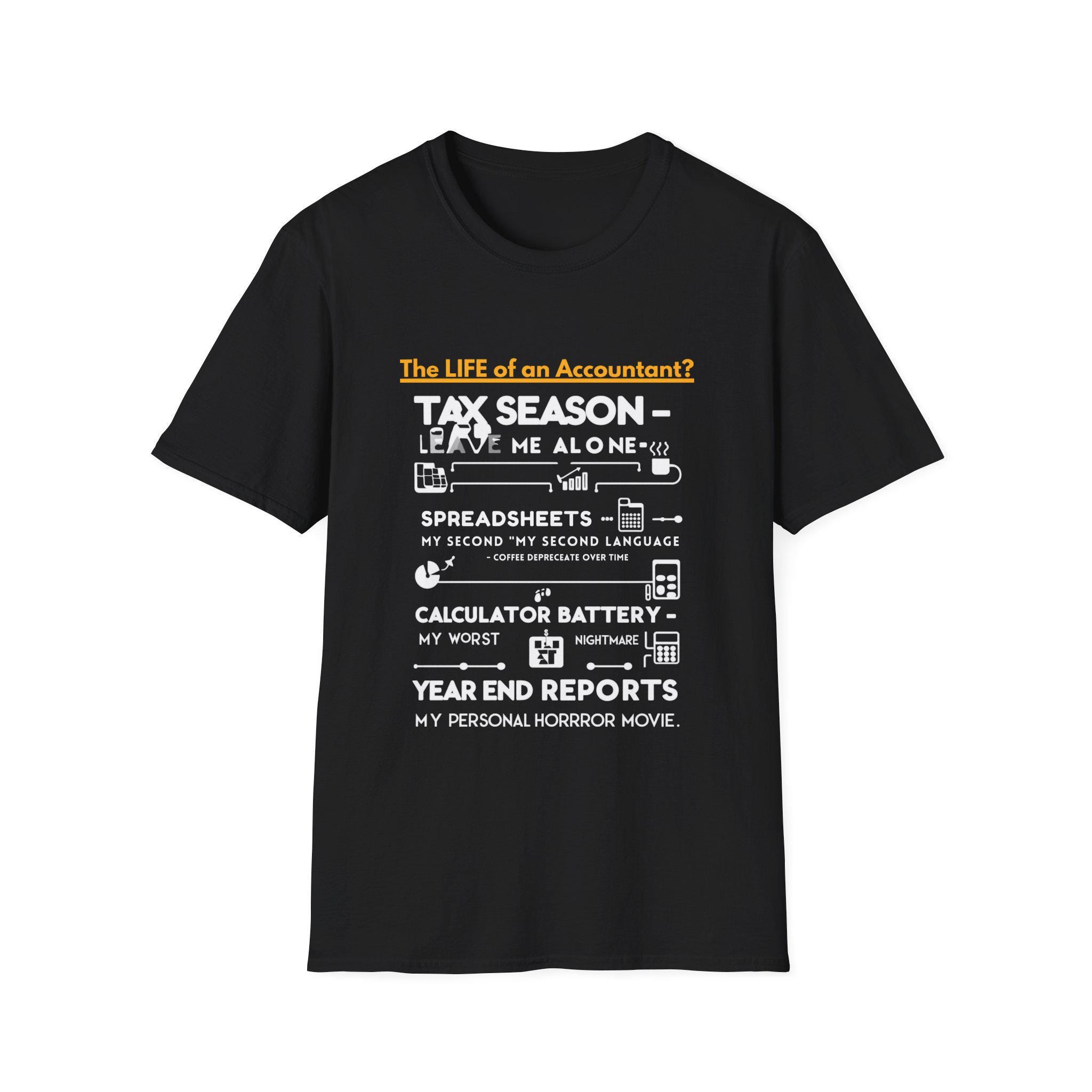 Humorous Accountant T-shirt For Tax Season Funny Tee Gift For Accountants Cpa Humor Shirt Easy Style Comfortable Fit