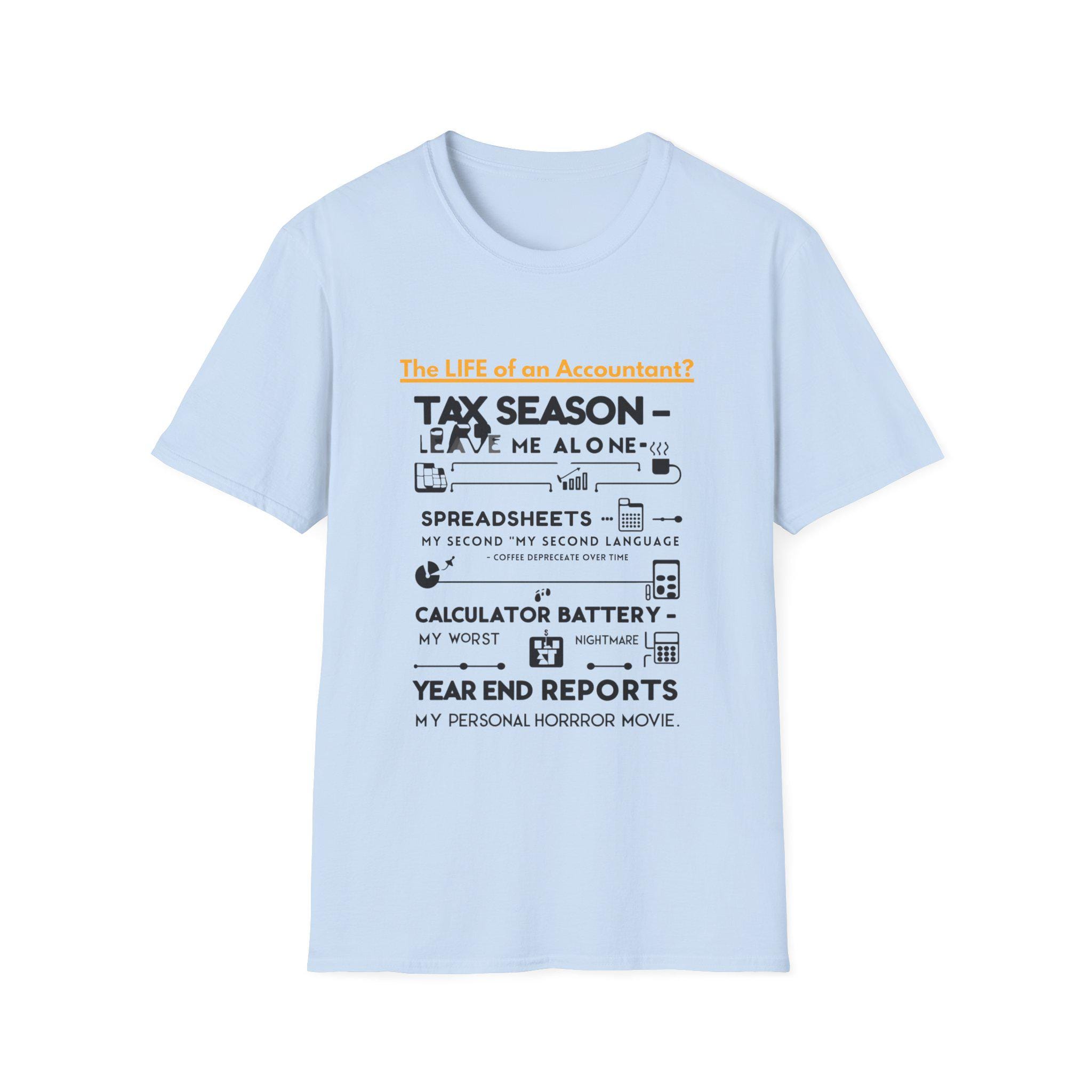 Humorous Accountant T-shirt For Tax Season Funny Tee Gift For Accountants Cpa Humor Shirt Easy Style Comfortable Fit