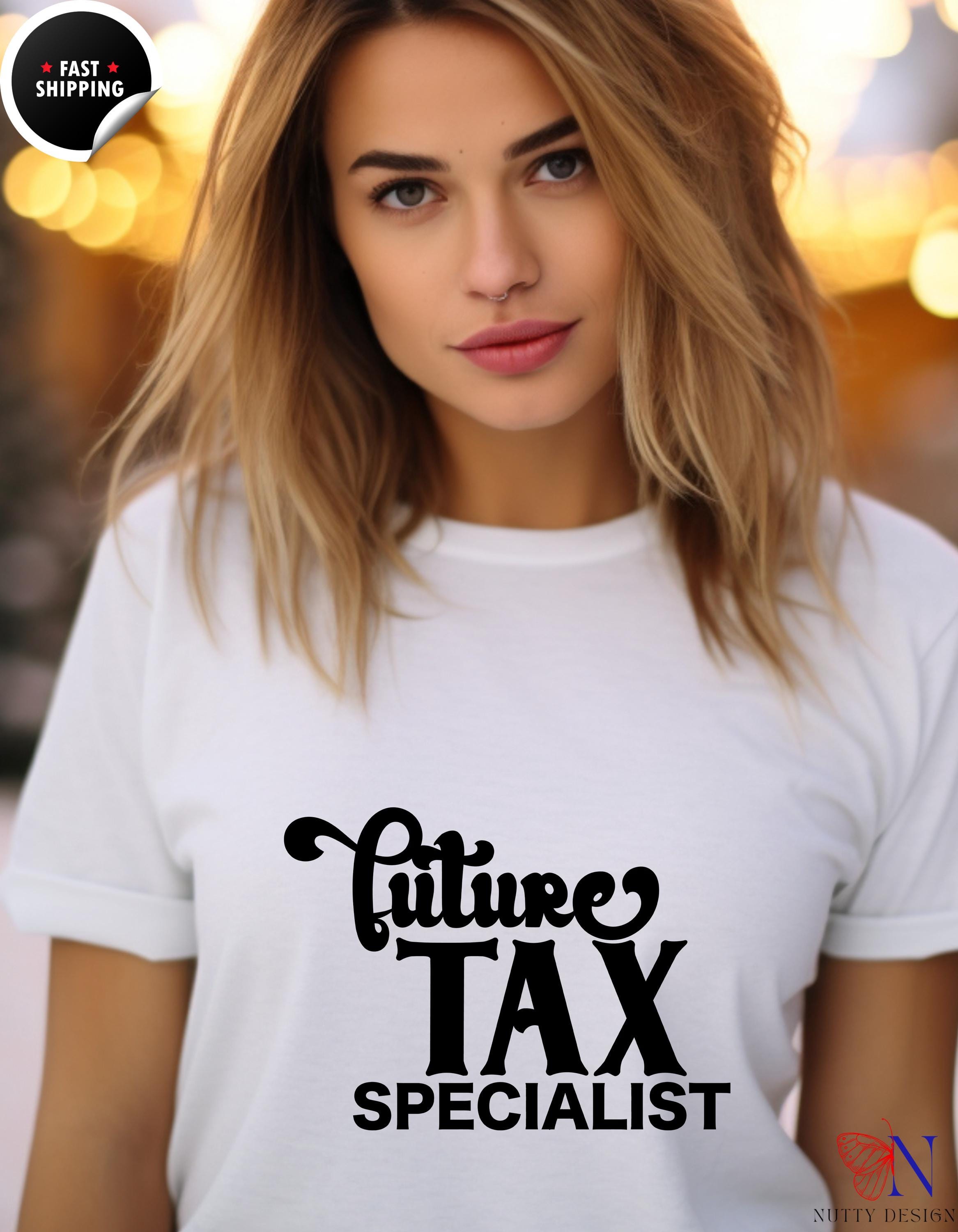 Funny Accountant Tee Future Tax Specialist T-shirt Cpa Shirt For Accountants And Tax Professionals White Elephant Gift Gift Under 20