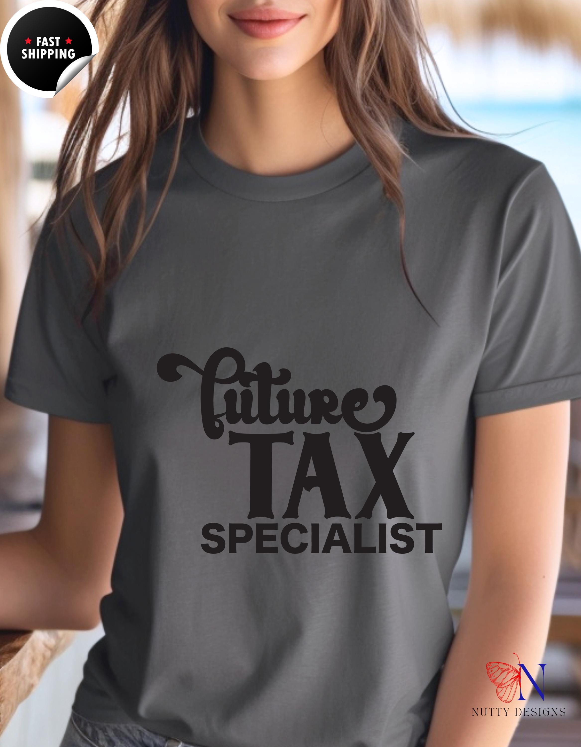 Funny Accountant Tee Future Tax Specialist T-shirt Cpa Shirt For Accountants And Tax Professionals White Elephant Gift Gift Under 20