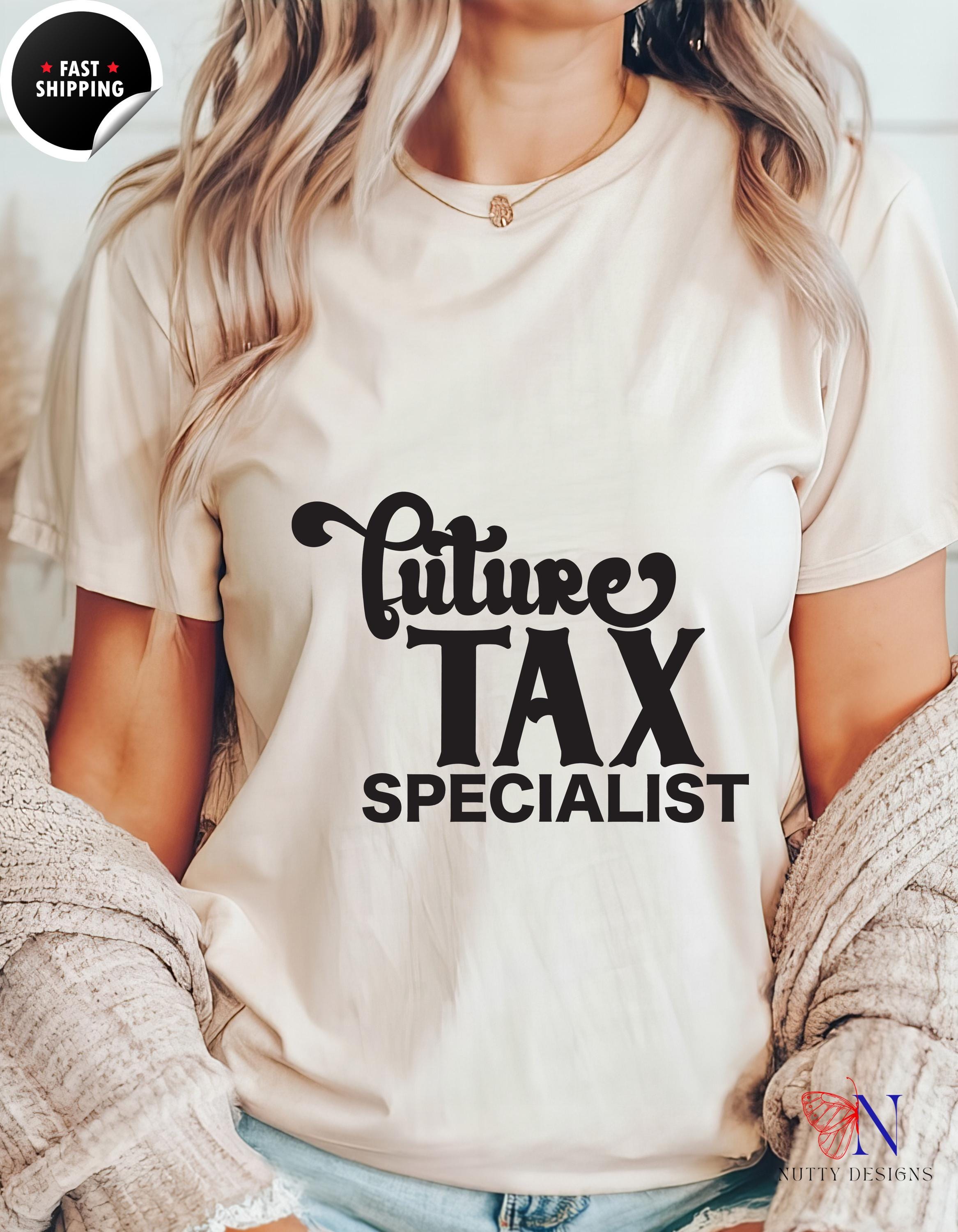 Funny Accountant Tee Future Tax Specialist T-shirt Cpa Shirt For Accountants And Tax Professionals White Elephant Gift Gift Under 20