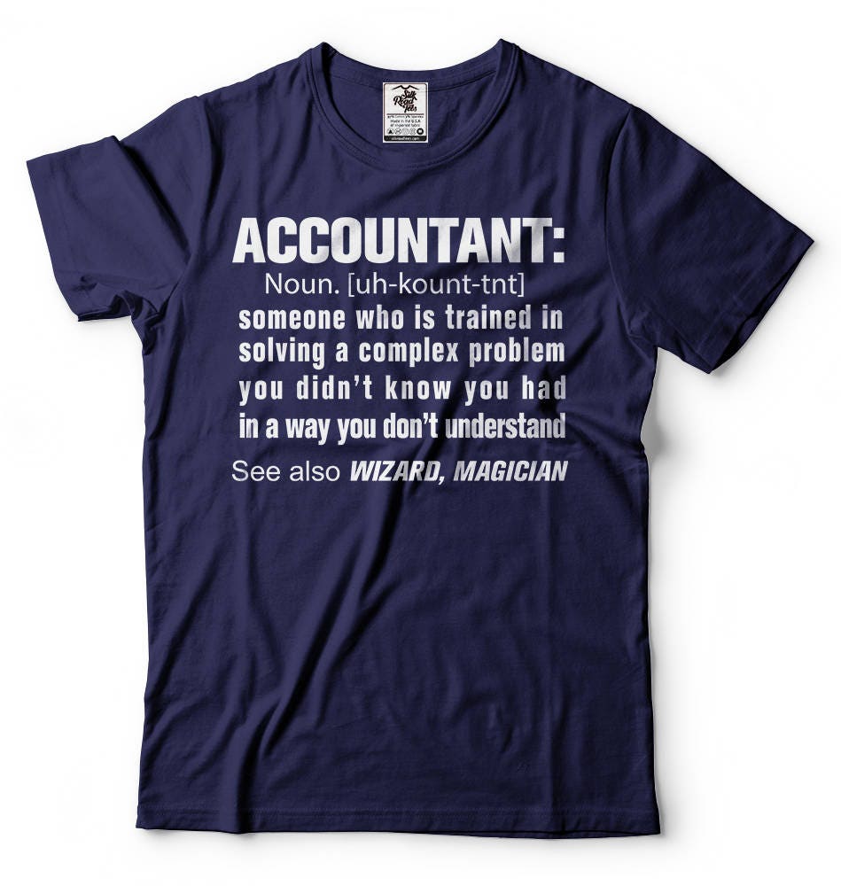 Accountant Definition Noun T-shirt Gift For Accountant Funny Cpa Tax Professional Accountant T-shirt Gift For Dad Gift For Mom