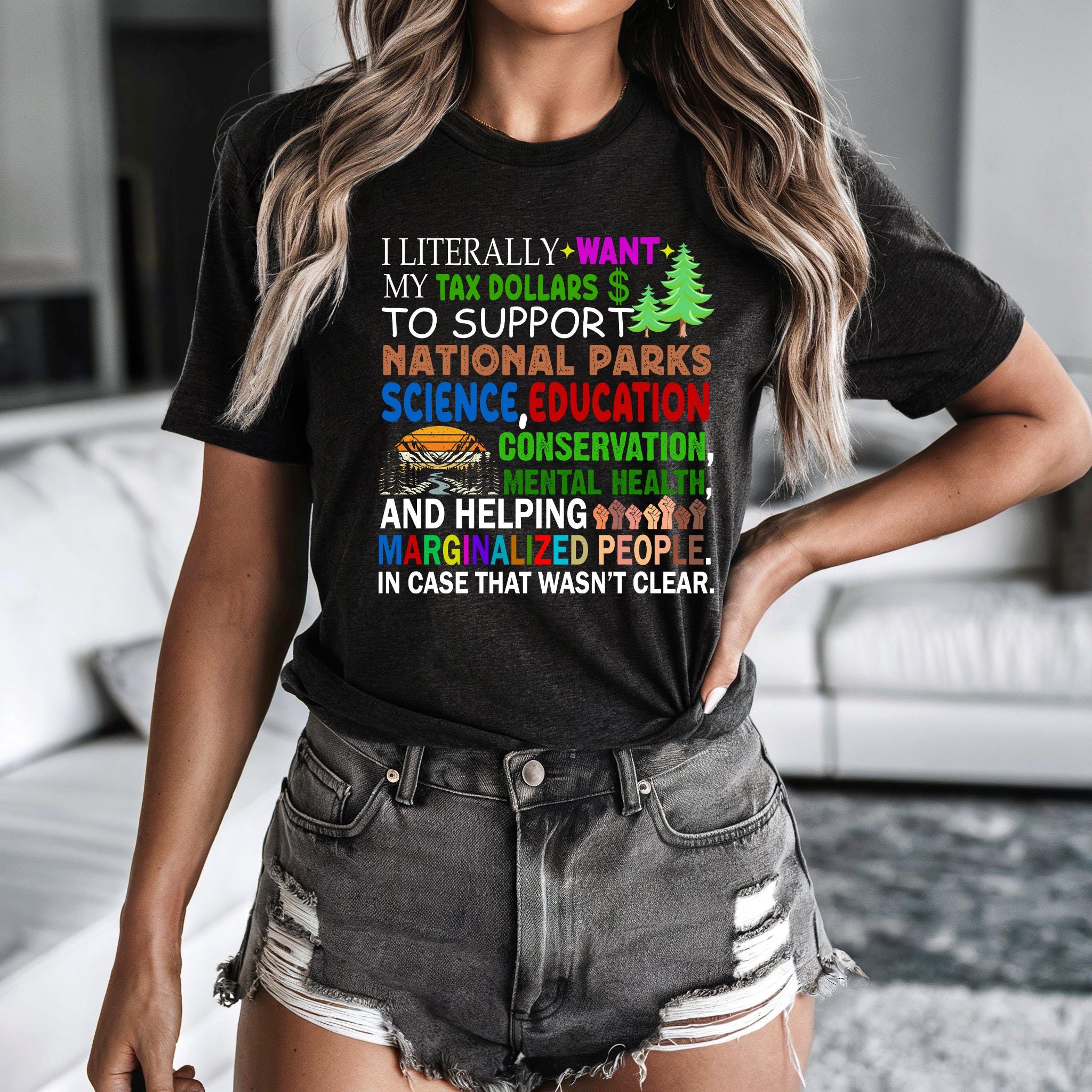 I Literally Want My Tax Dollars To Go To National Parks T-shirt