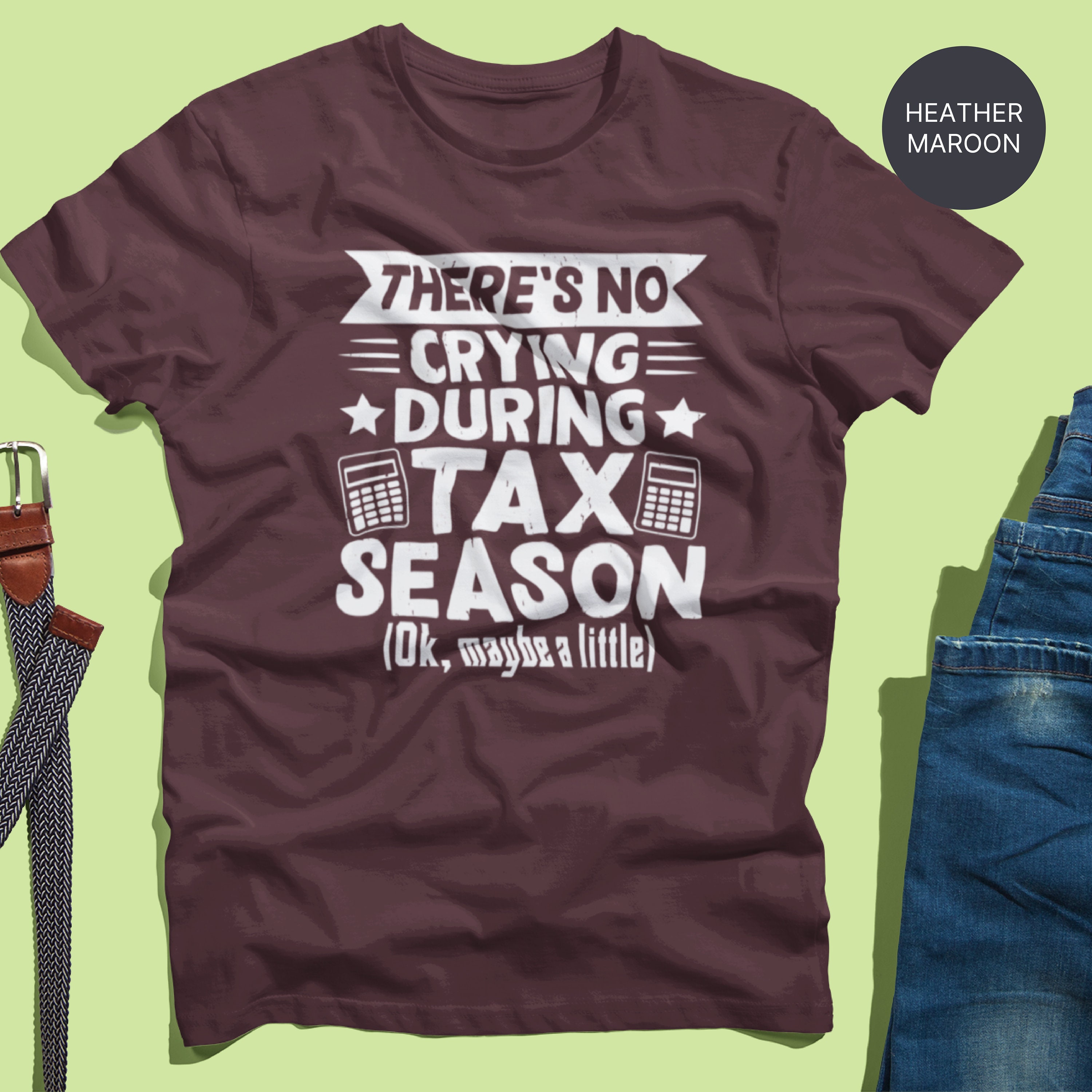 Funny Accountant T-shirt Unisex Accountant Gift Idea Accountant Major Accountant Student Accountant Shirt No Crying During Tax Season