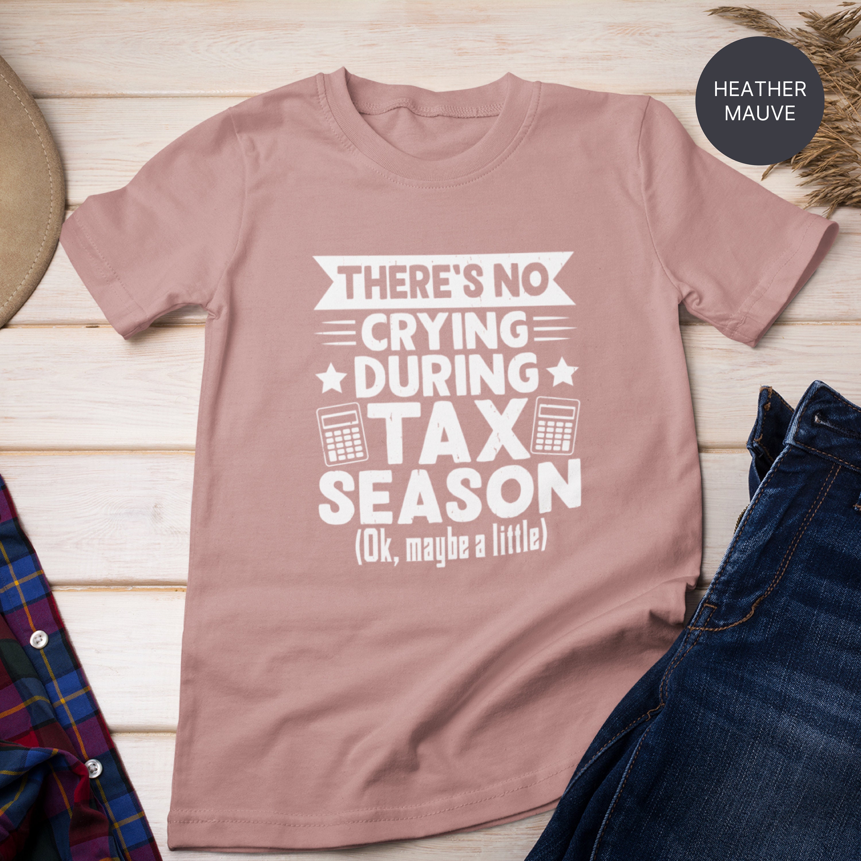 Funny Accountant T-shirt Unisex Accountant Gift Idea Accountant Major Accountant Student Accountant Shirt No Crying During Tax Season