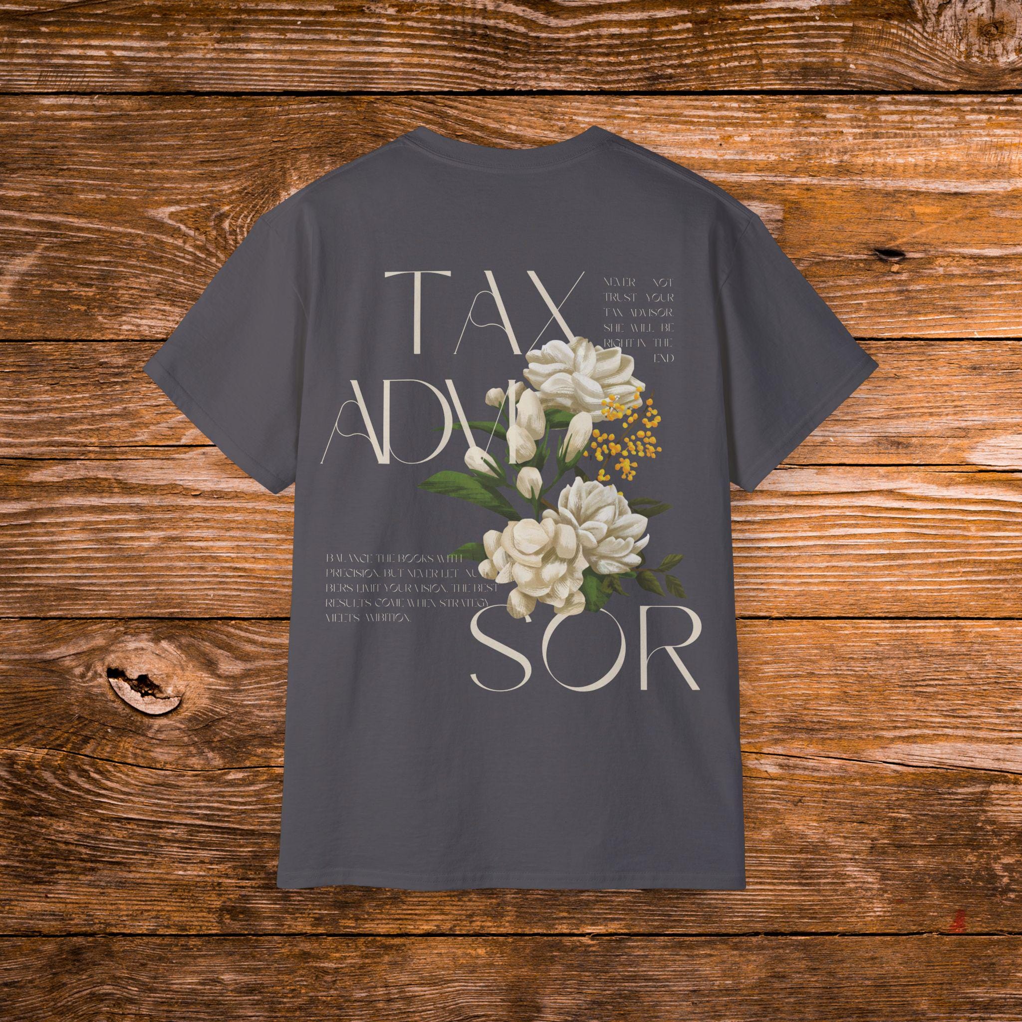 Streetstyle Tax Advisor Tax Consultant T-shirt Consultant Trust Your Tax Advisor Gift For Tax Advisor Unisex Short Sleeve T-shirt
