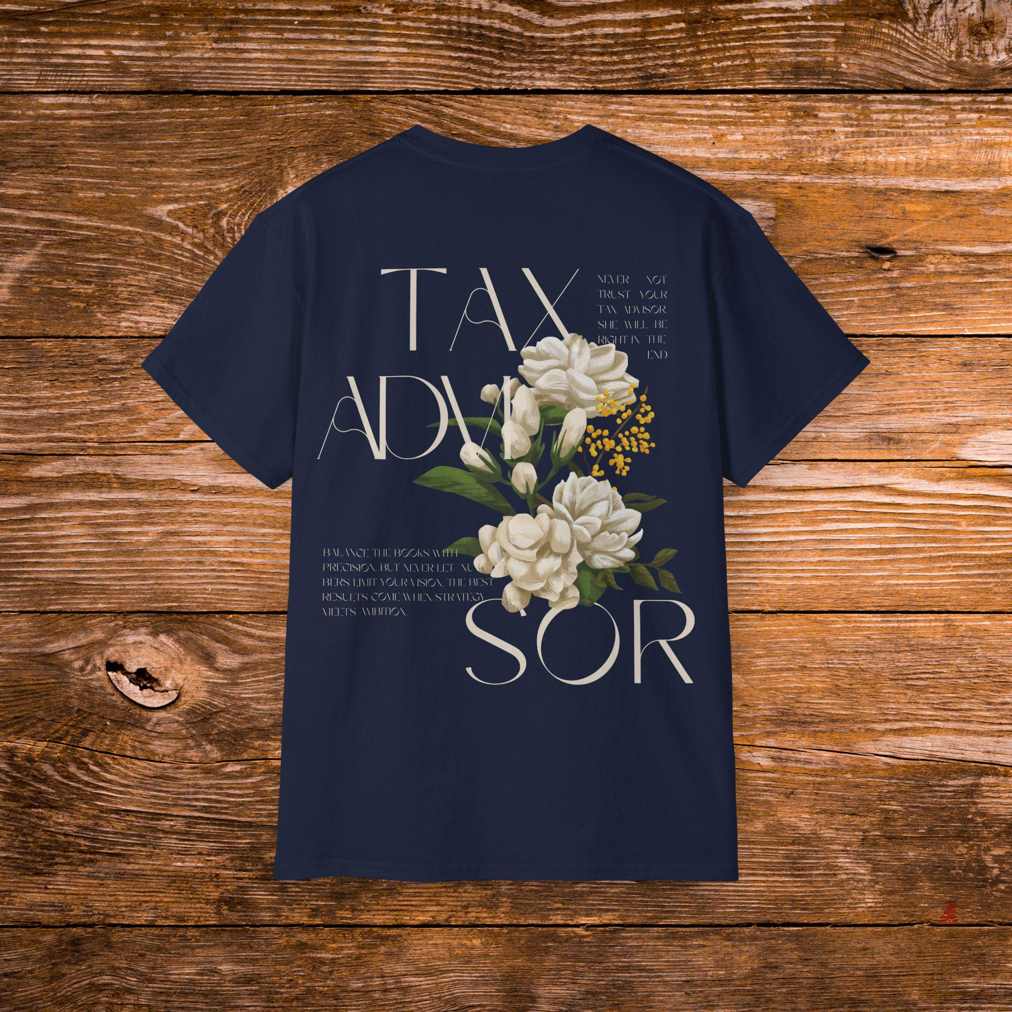 Streetstyle Tax Advisor Tax Consultant T-shirt Consultant Trust Your Tax Advisor Gift For Tax Advisor Unisex Short Sleeve T-shirt