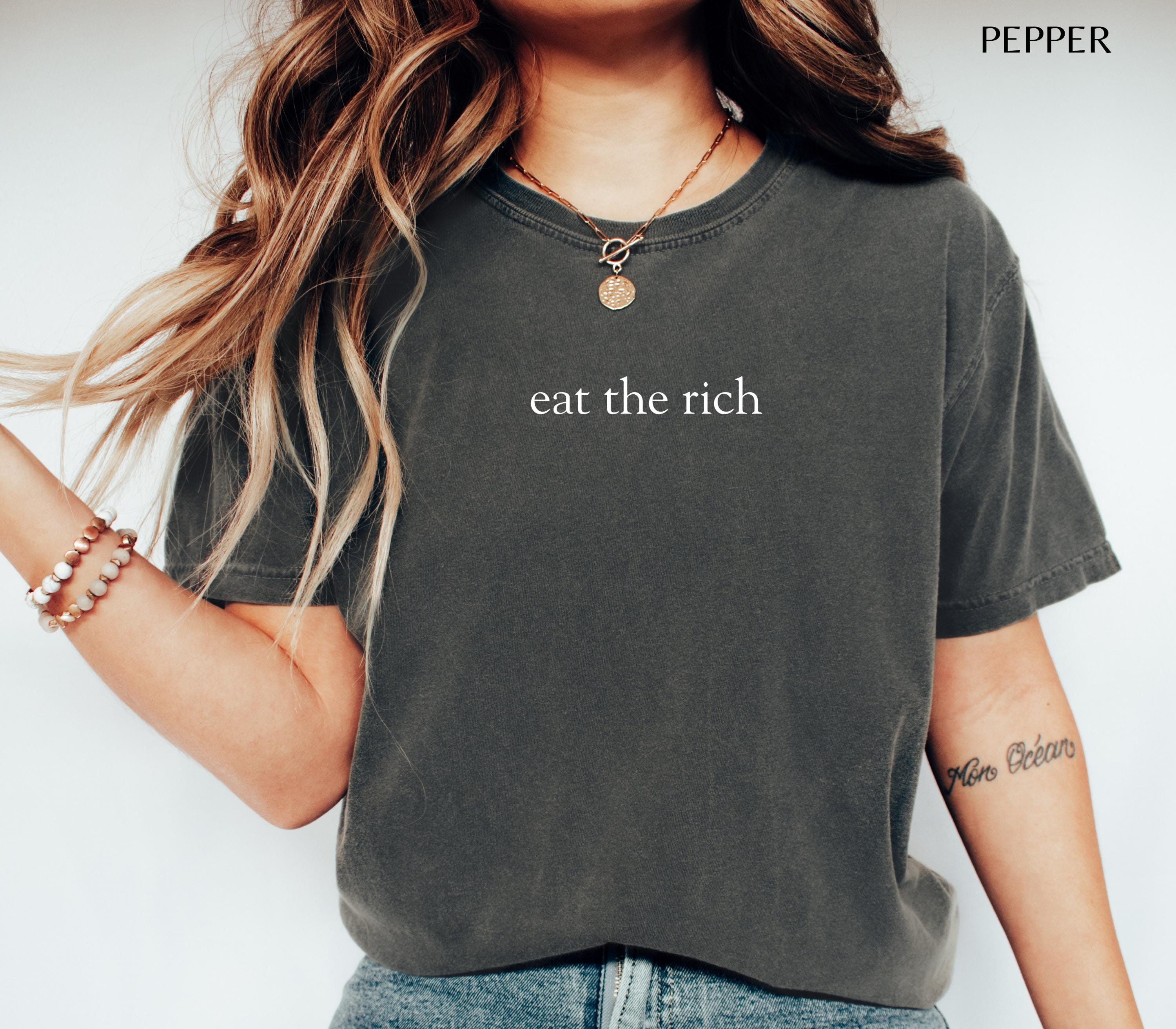 Eat The Rich Shirt Minimalist Tshirt Eat The Rich Socialist Leftist Tee Liberal Shirts Fck The System Tax The Rich Protest Tshirt