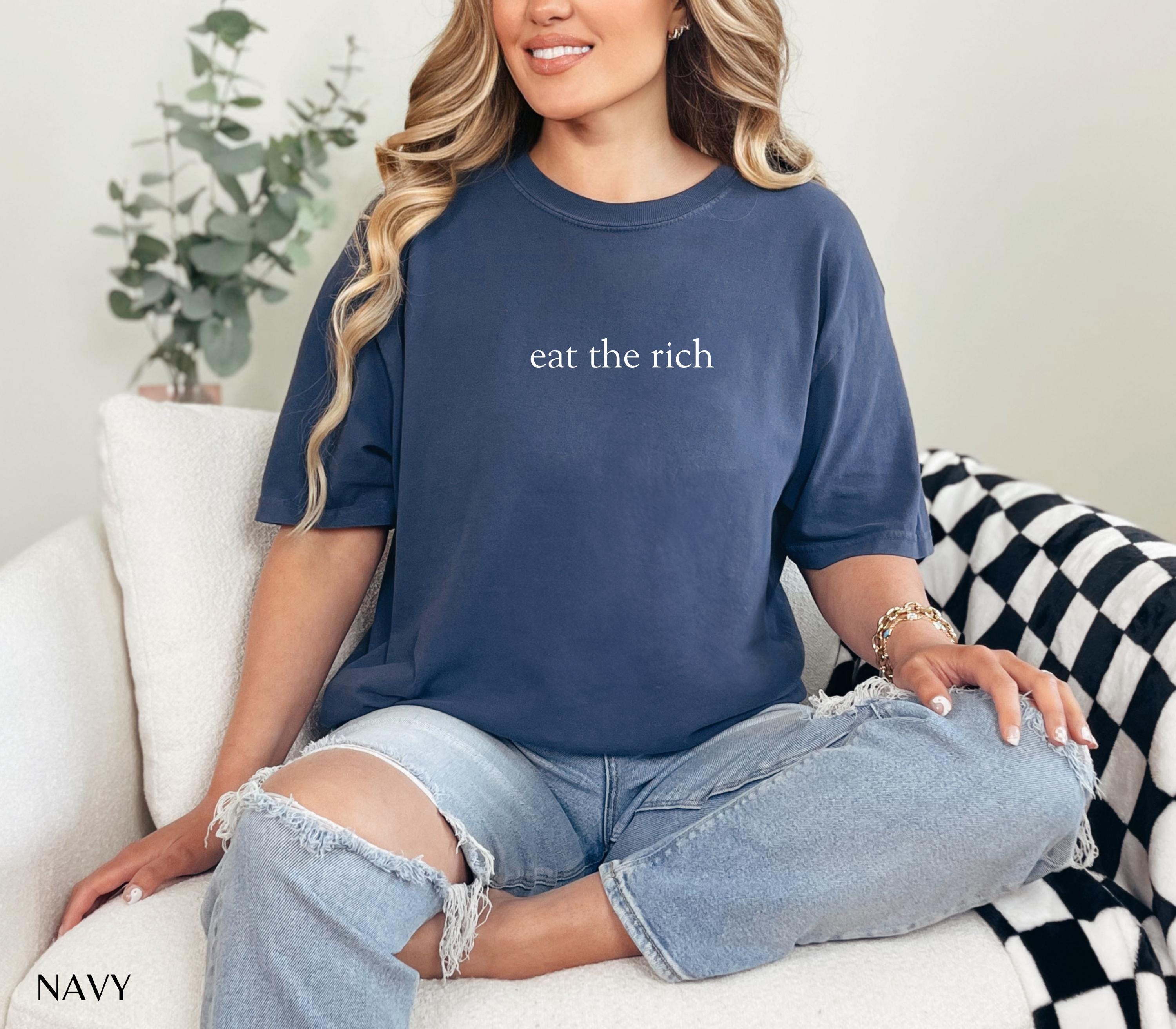 Eat The Rich Shirt Minimalist Tshirt Eat The Rich Socialist Leftist Tee Liberal Shirts Fck The System Tax The Rich Protest Tshirt