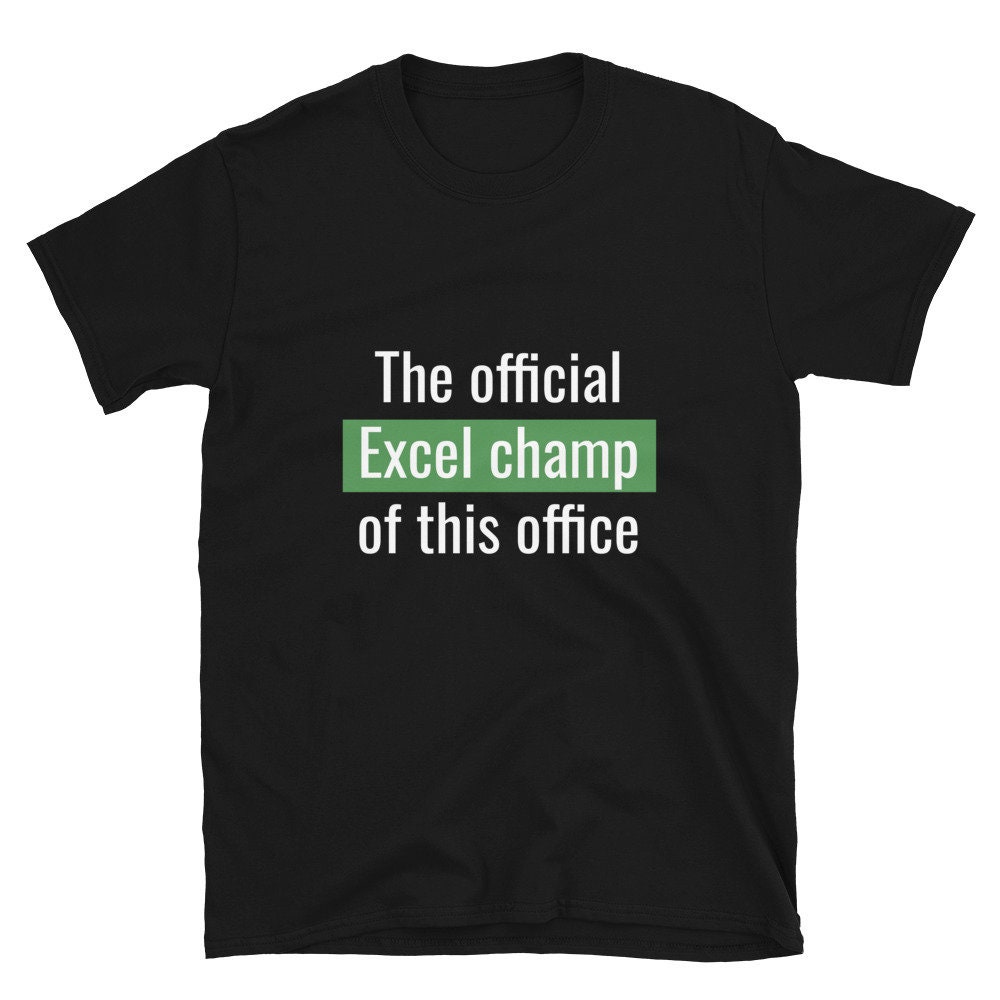 Excel Spreadsheet Shirt Gift For Accountant Cpa Nerd Coworker Tax Prep Engineer Data Analyst Funny Shirt Excel Champ Shirt