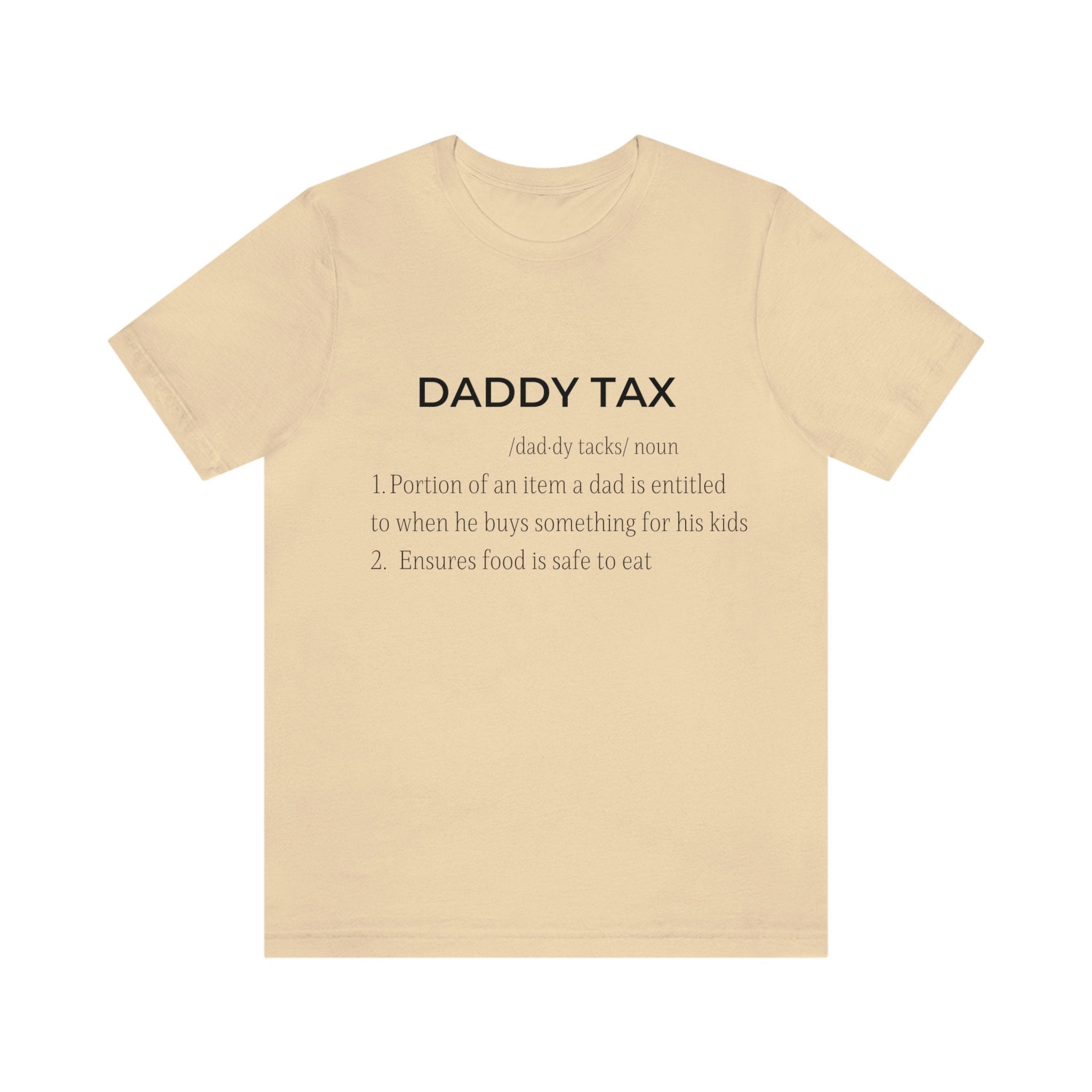 Daddy Tax Tee T-shirt Father Clothes
