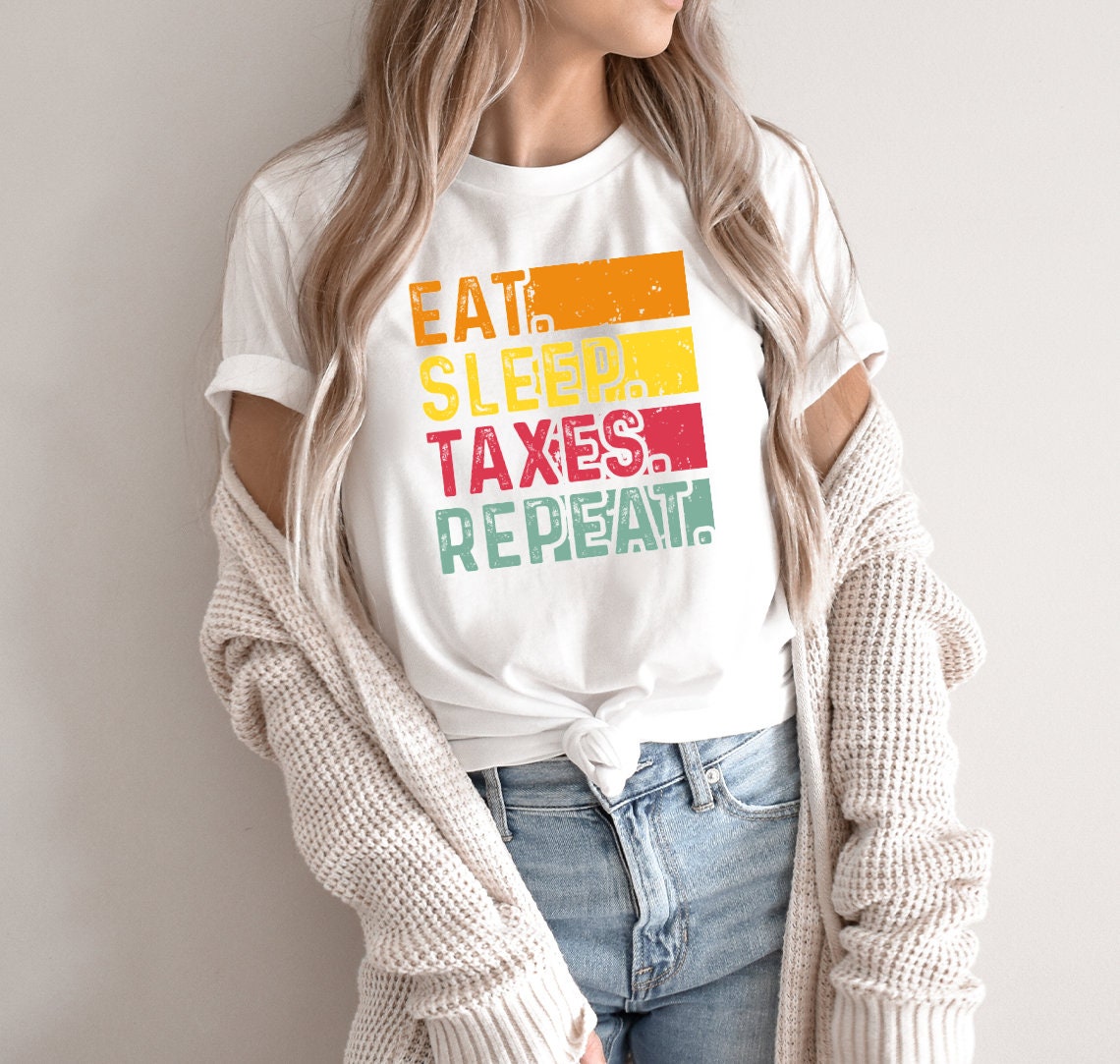 Funny Accounting Shirt For Women Funny T-shirt For Accountant Eat Sleep Repeat T Shirt For Her Funny Gift For Accountant For Tax Season