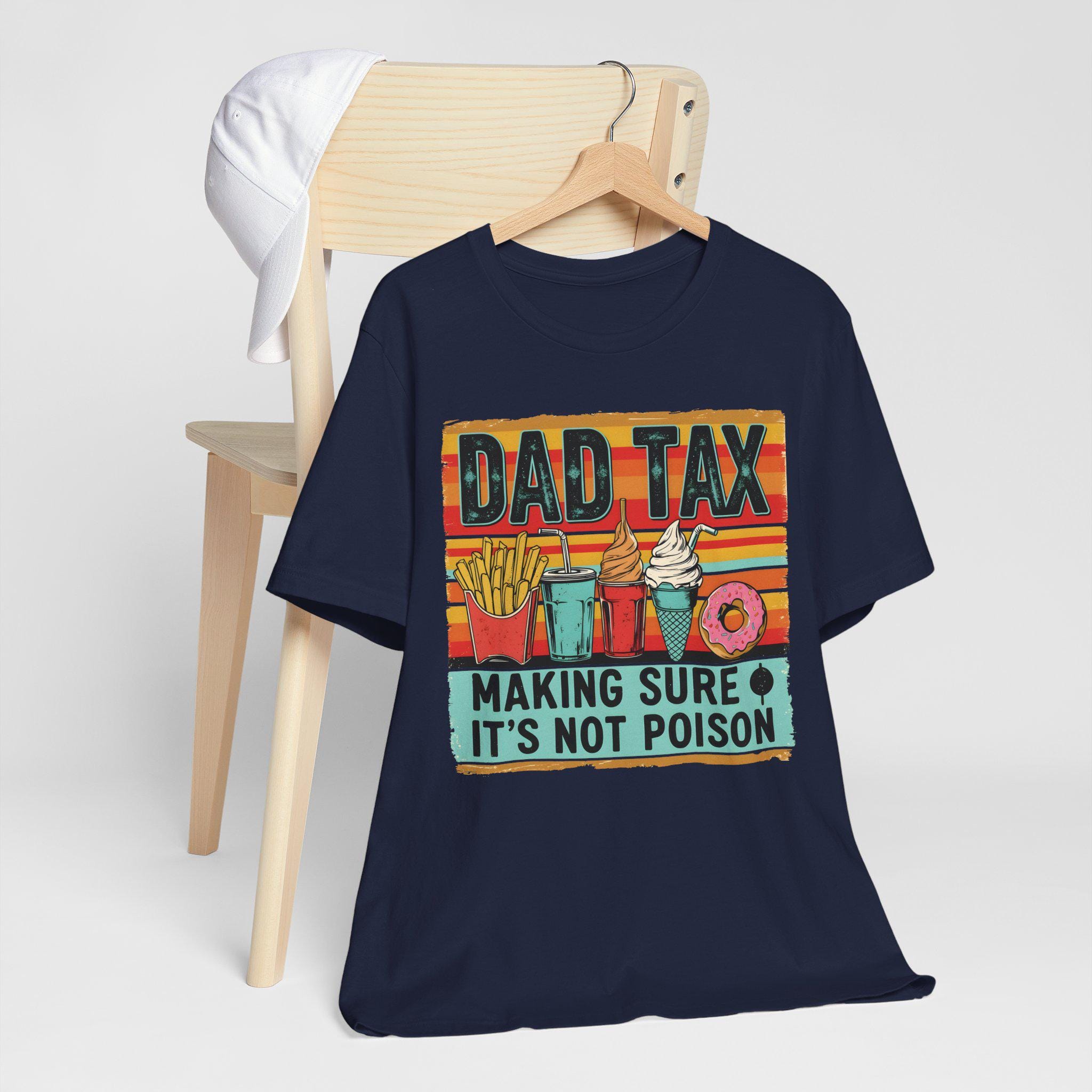 Dad Tax Shirt Funny Dad Shirt Retro Fathers Day Gift Dad Joke T-shirt Vintage Funny T-shirt For Dads Gift For Funny Dads Father Humor